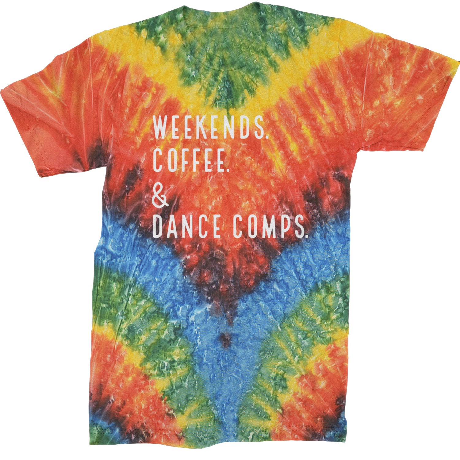 Weekends, Coffee and Dance Comps Mens T-shirt Tie-Dye Woodstock