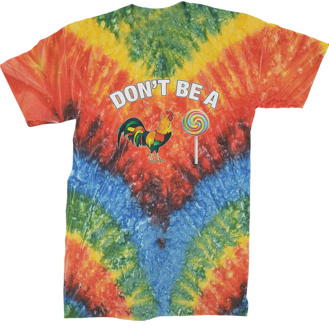 Don't Be A C-ck Sucker Funny Sarcastic Mens T-shirt Tie-Dye Woodstock