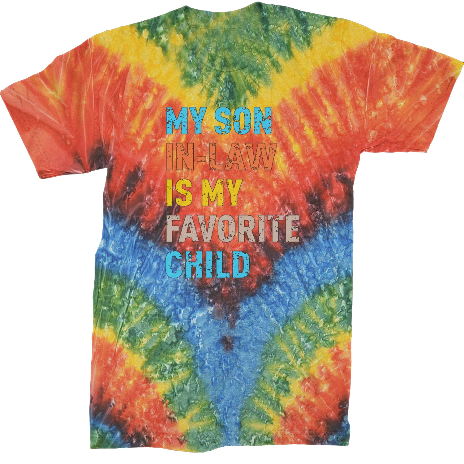 My Son In-Law Is My Favorite Child Meme  Mens T-shirt Tie-Dye Woodstock