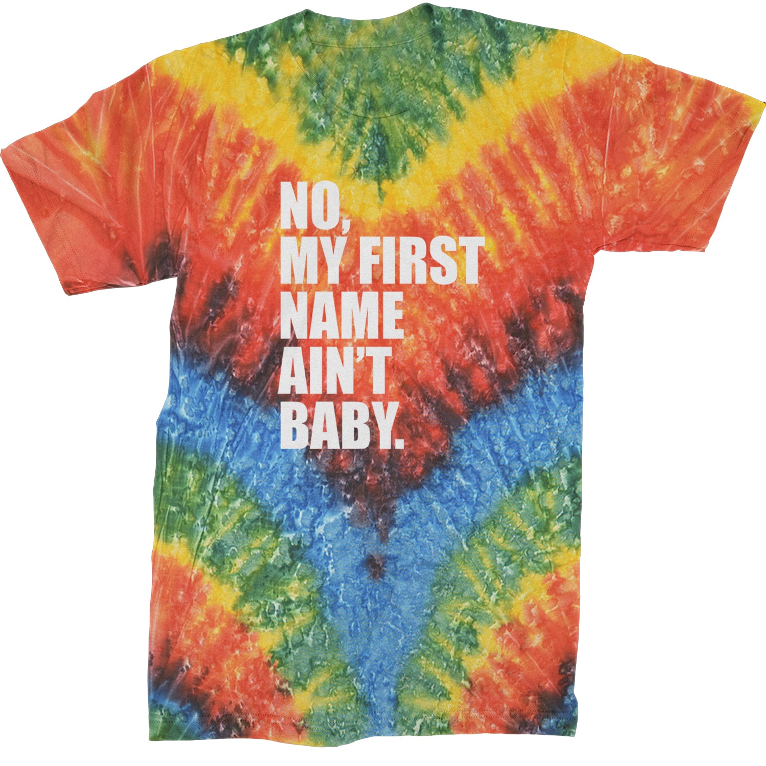 No My First Name Ain't Baby Together Again Mens T-shirt Tie-Dye Woodstock