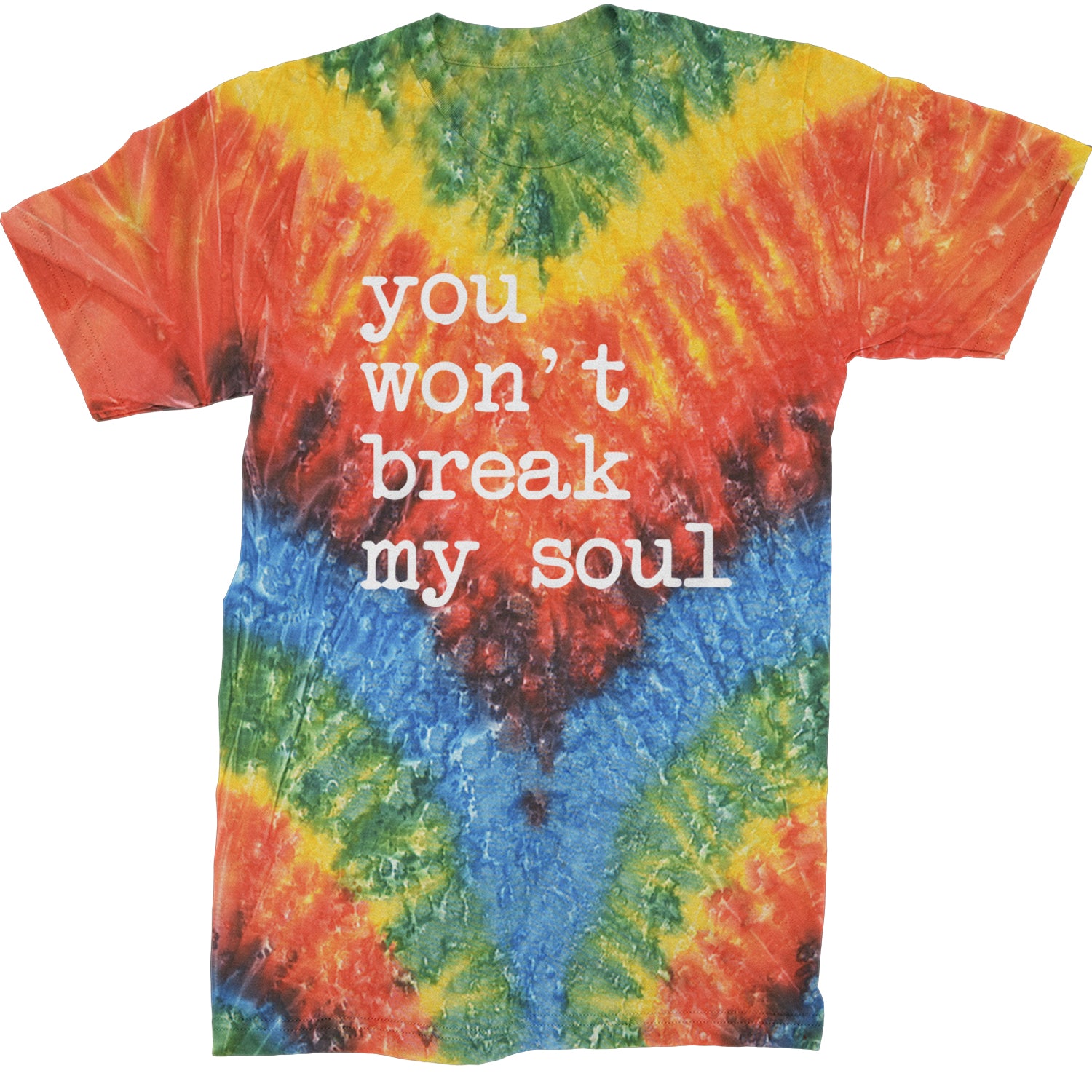 You Won't Break My Soul  Mens T-shirt Tie-Dye Woodstock