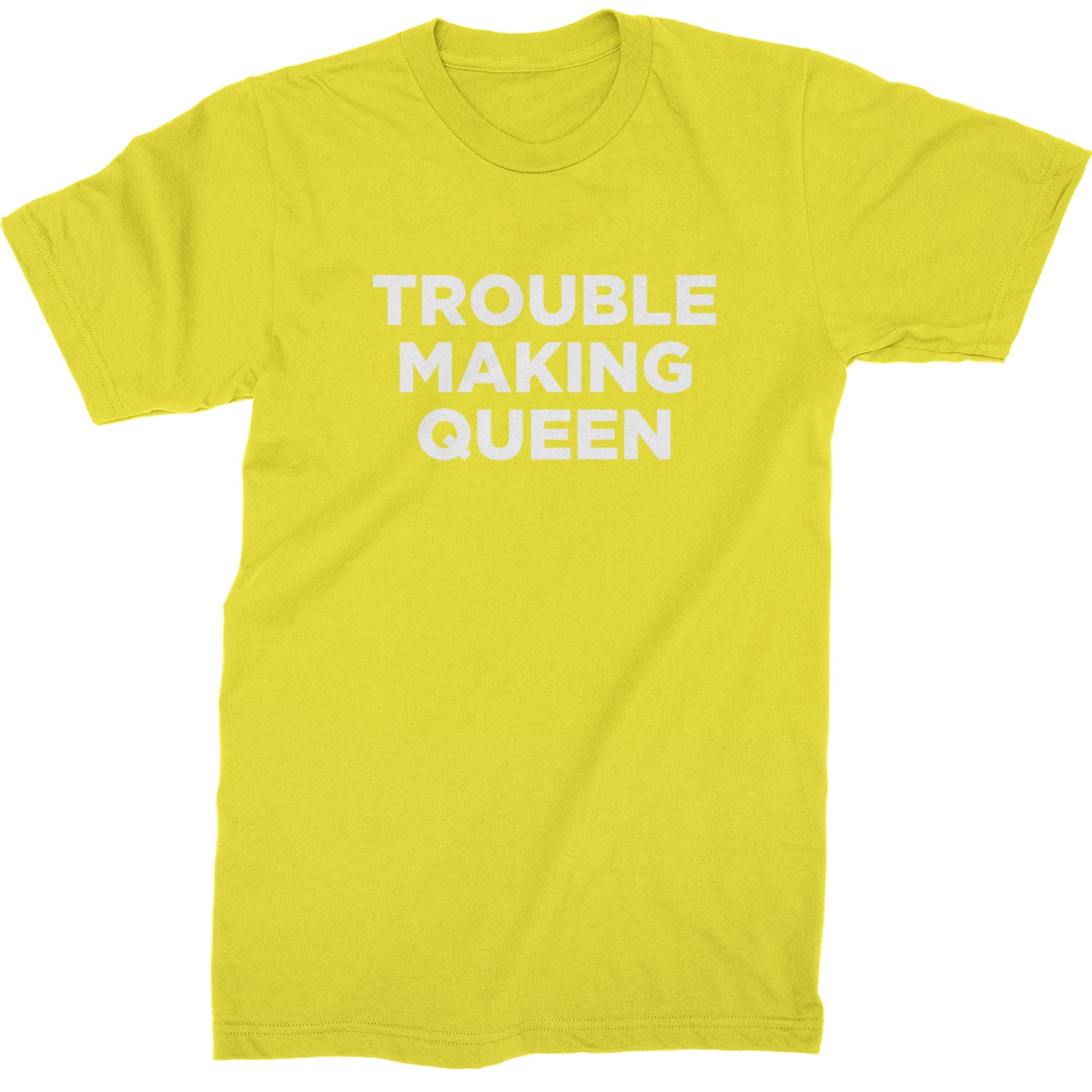 Trouble Making Queen Material Girl Celebration Mens T-shirt Yellow