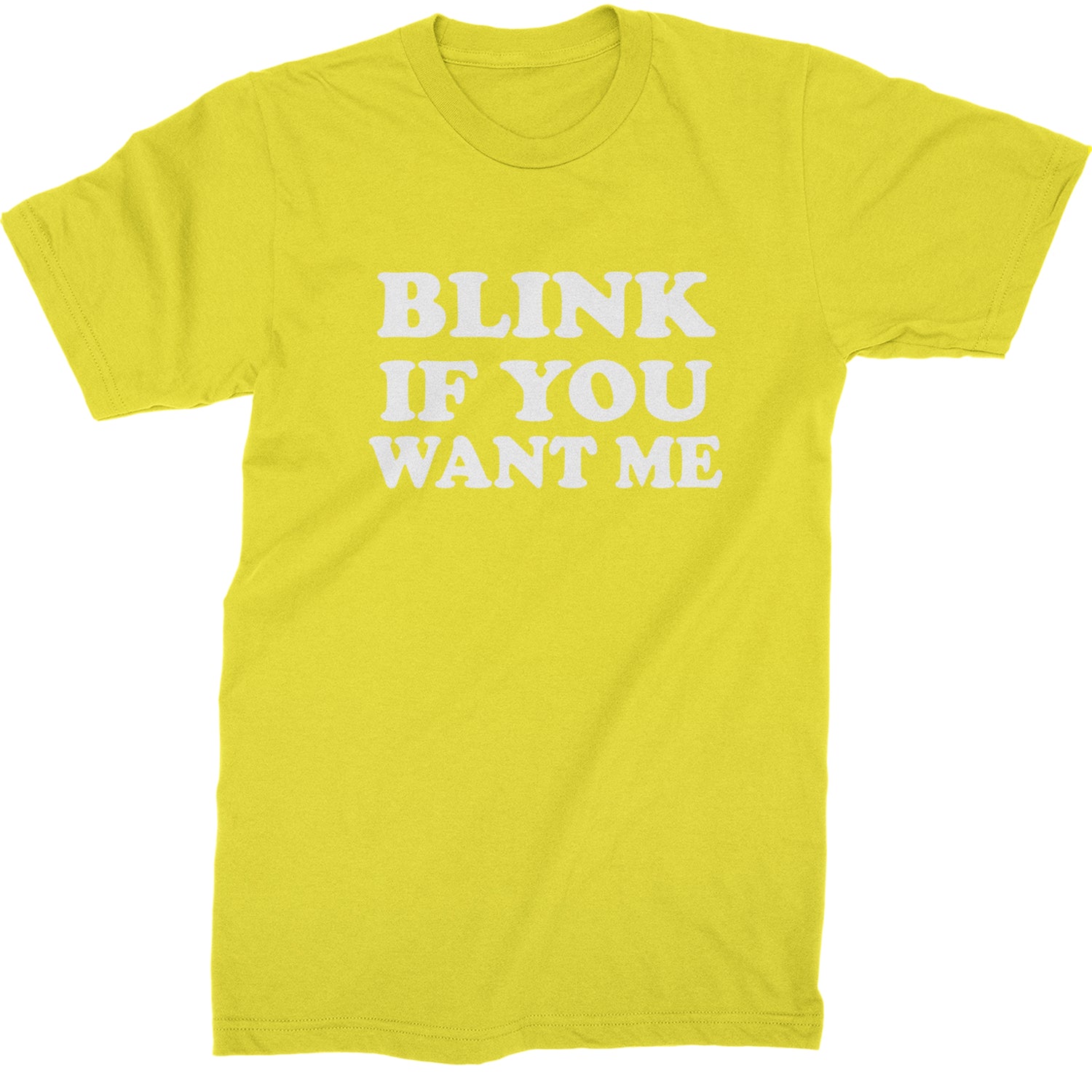 Blink If You Want Me Flirty Mens T-shirt Yellow