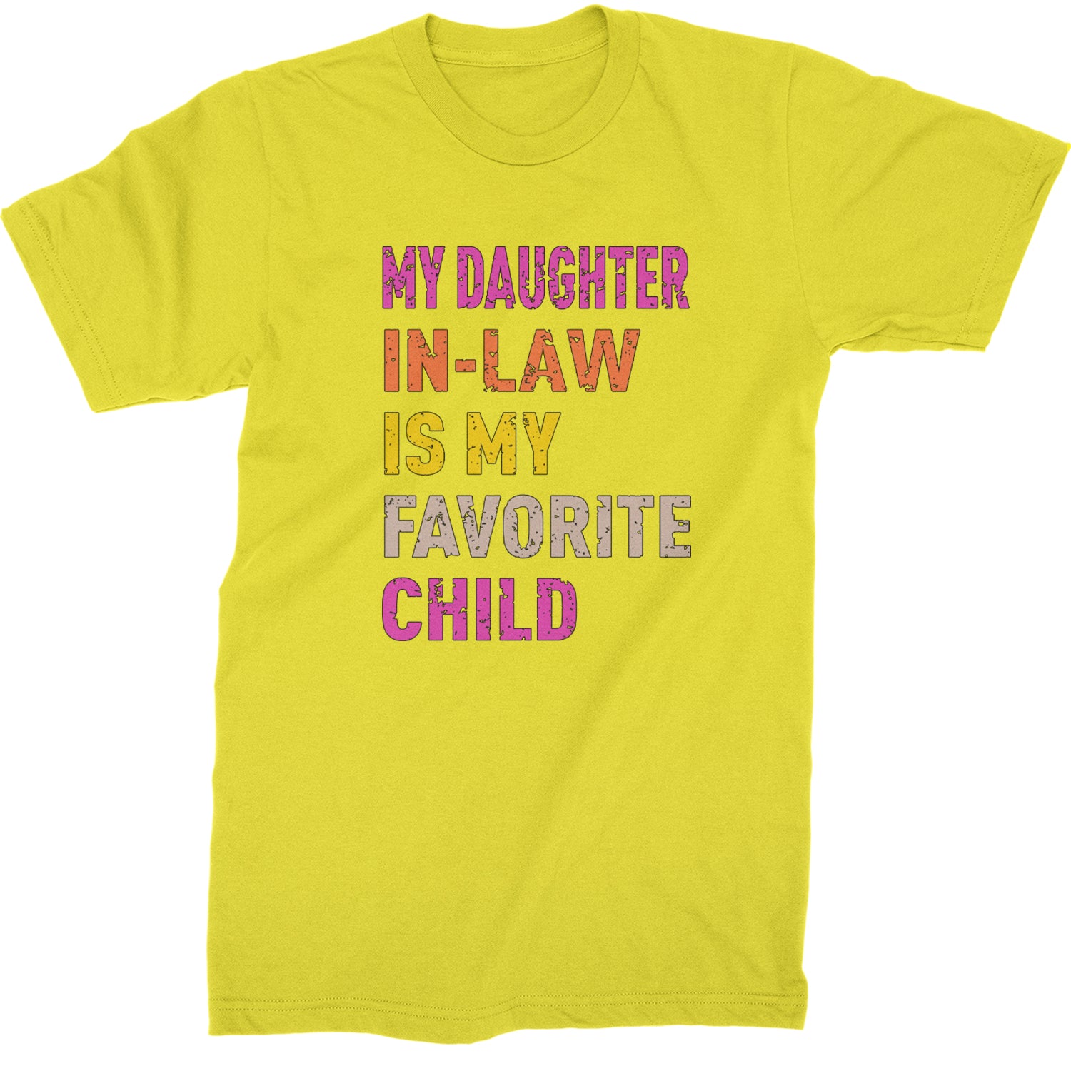 My Daughter In-Law Is My Favorite Child Meme  Mens T-shirt Yellow