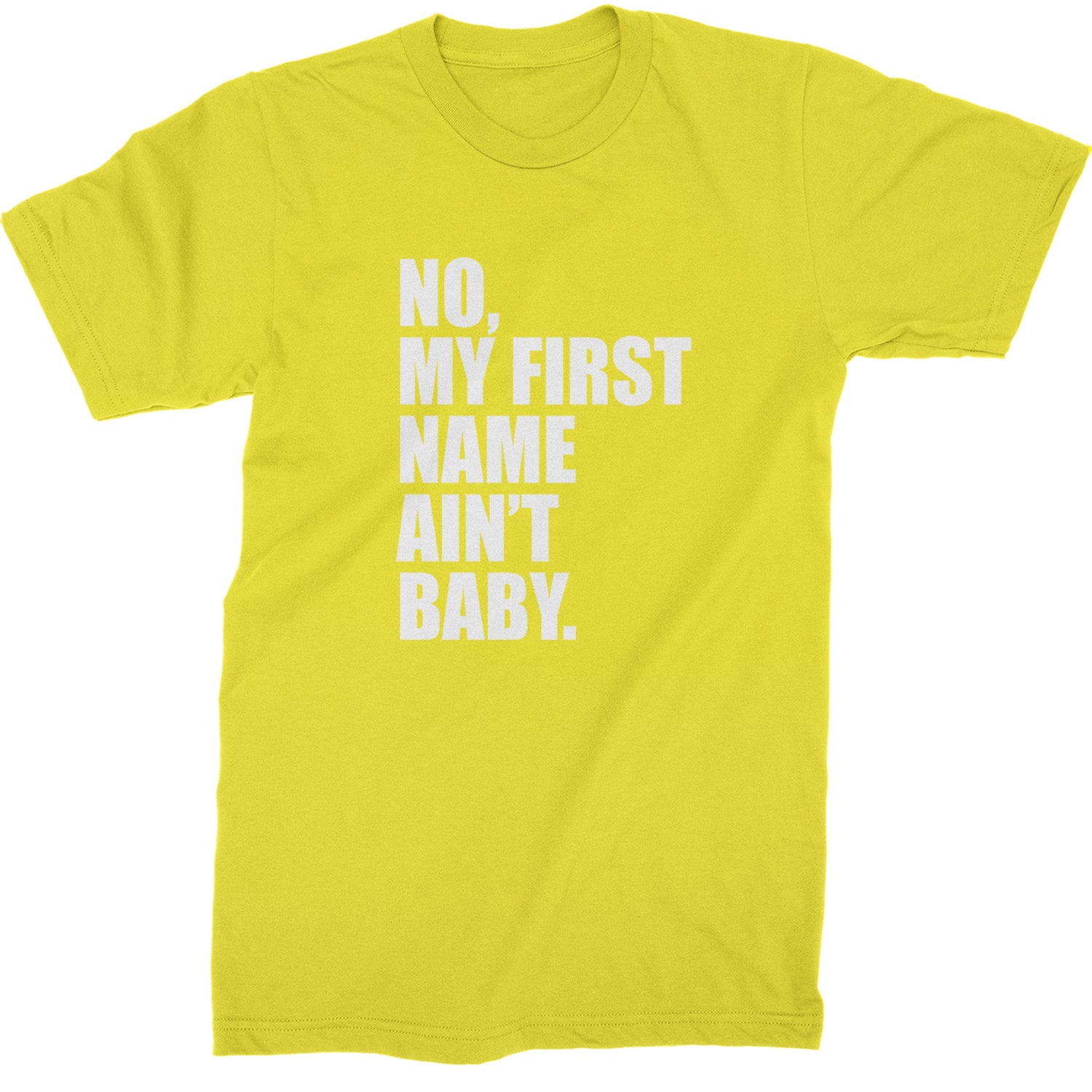 No My First Name Ain't Baby Together Again Mens T-shirt Yellow