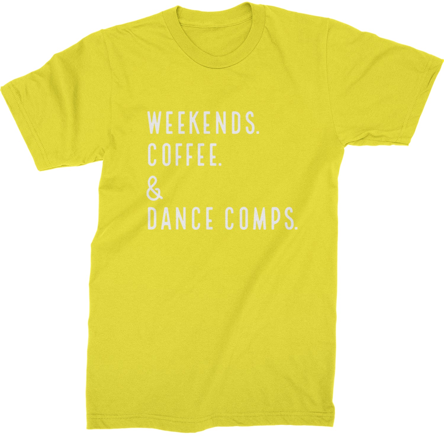 Weekends, Coffee and Dance Comps Mens T-shirt Yellow