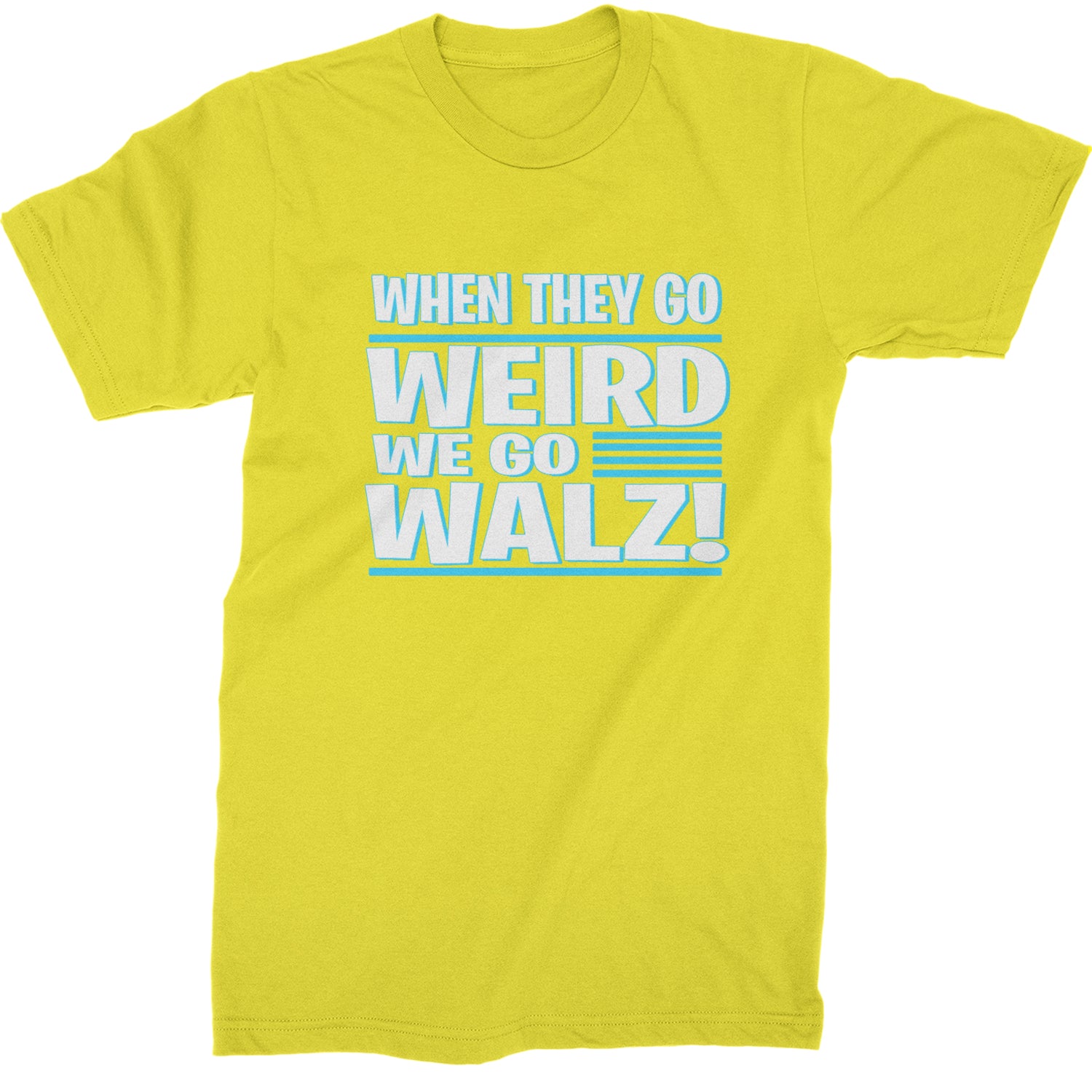 When They Go Weird We Go Walz Mens T-shirt Yellow