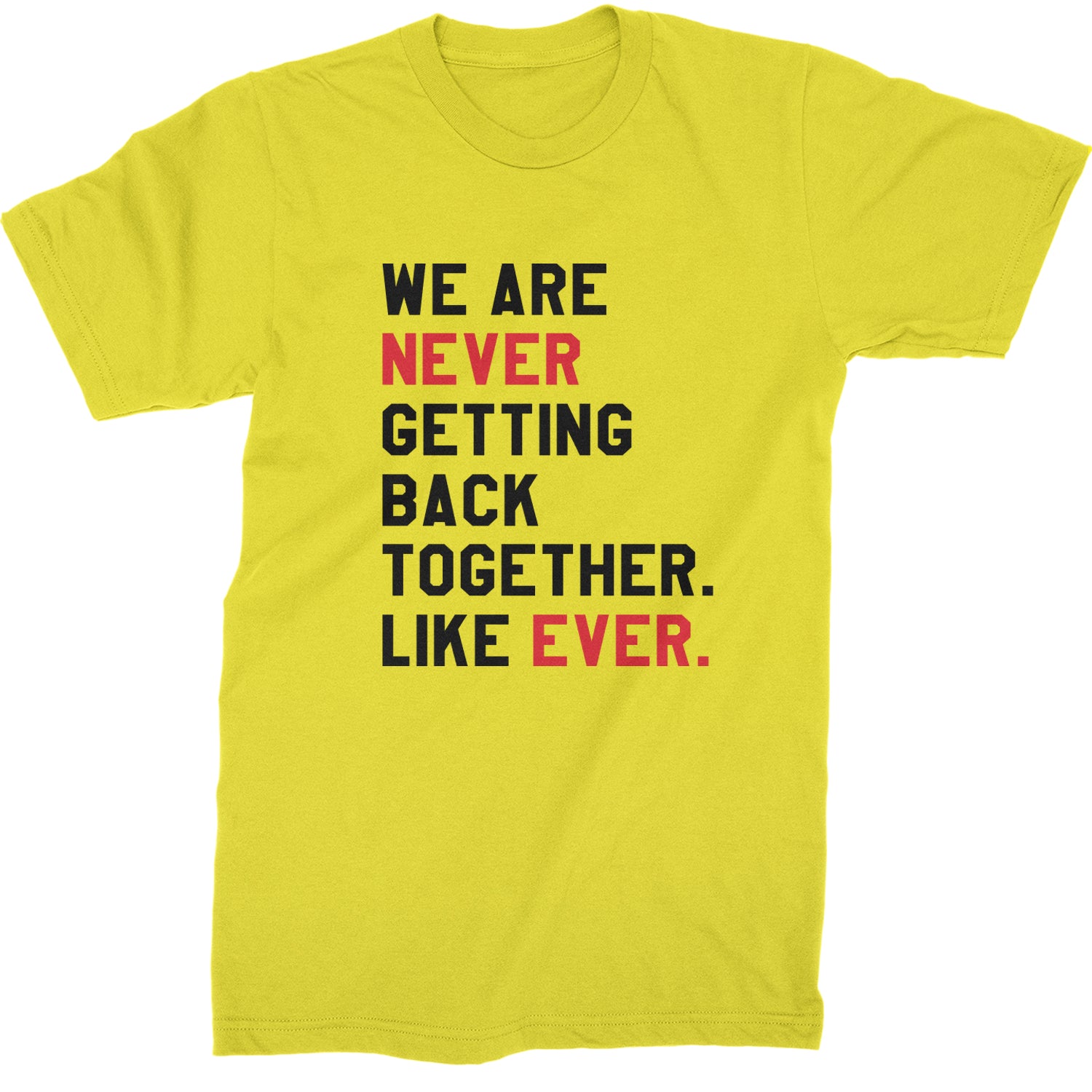 We Are Never Getting Back Together TTPD Eras Outfit Mens T-shirt Yellow