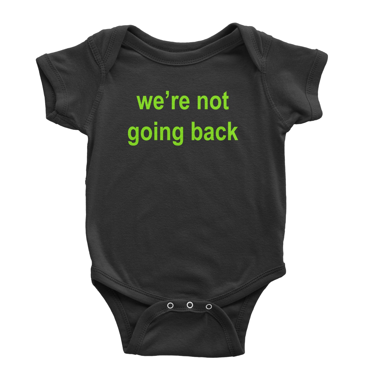 We're Not Going Back - Support Kamala Harris For President 2024 Infant One-Piece Romper Bodysuit and Toddler T-shirt Black