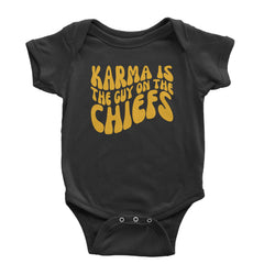 Karma Is The Guy On The Chiefs Boyfriend Infant One-Piece Romper Bodysuit and Toddler T-shirt Black