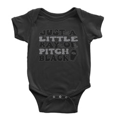 Just A Little Ray of Pitch Black graphic on Onesie and Toddler T-Shirt in Black