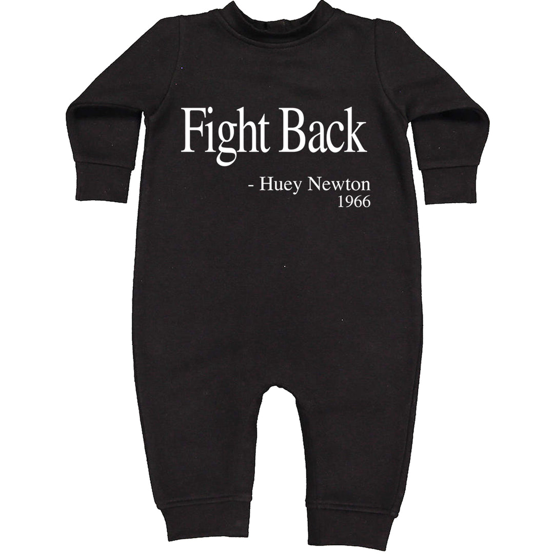 Fight Back Huey Newton Quote  Toddler Hoodie And Infant Fleece Romper Black