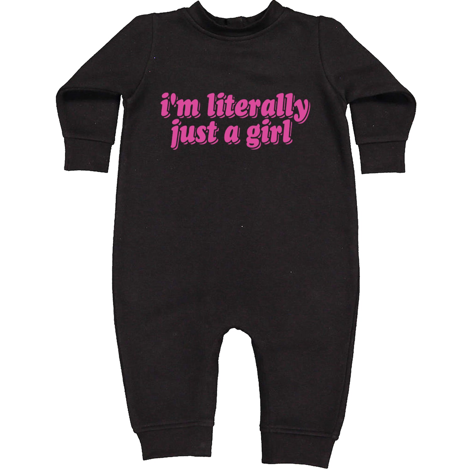 I'm Literally Just A Girl Toddler Hoodie And Infant Fleece Romper Black