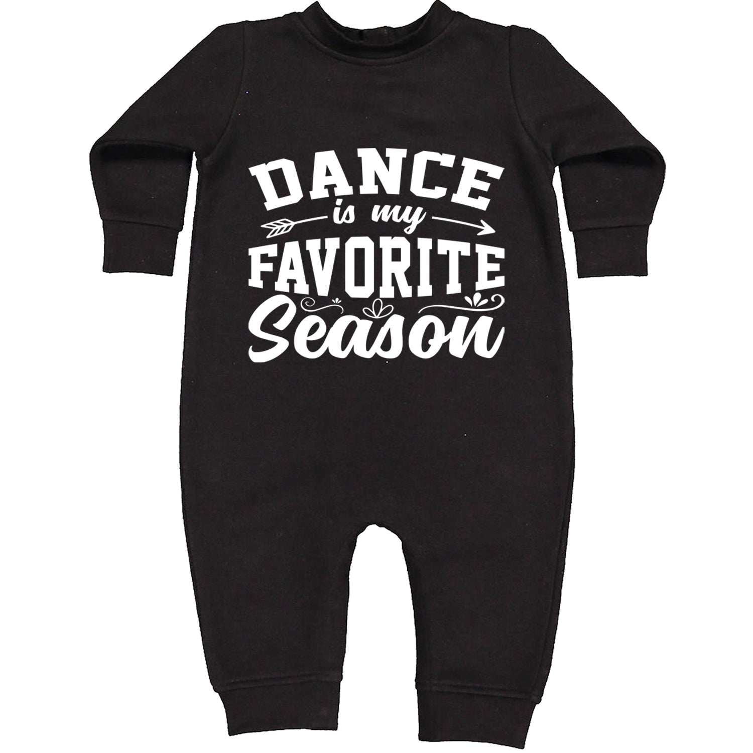 Dance Is My Favorite Season Toddler Hoodie And Infant Fleece Romper Black