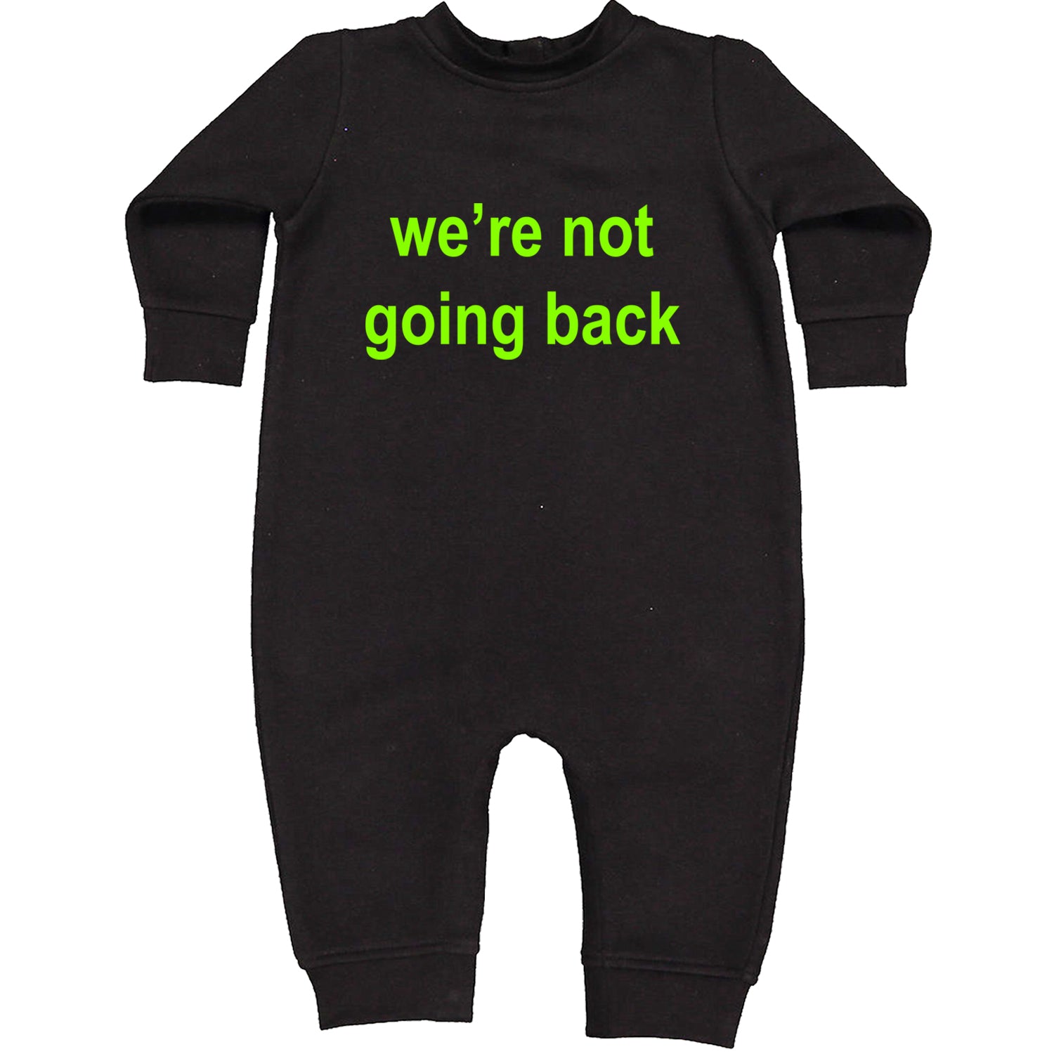 We're Not Going Back - Support Kamala Harris For President 2024 Toddler Hoodie And Infant Fleece Romper Black