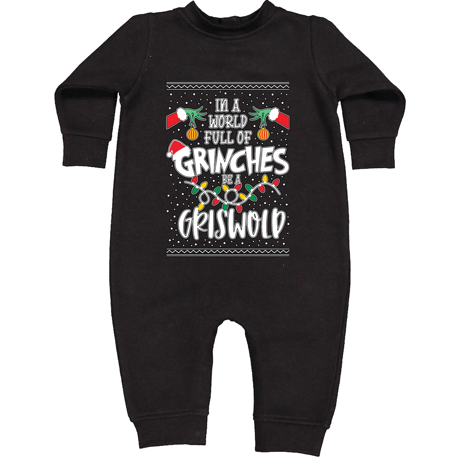 In A World Full Of Grinches, Be A Griswold Toddler Hoodie And Infant Fleece Romper Black