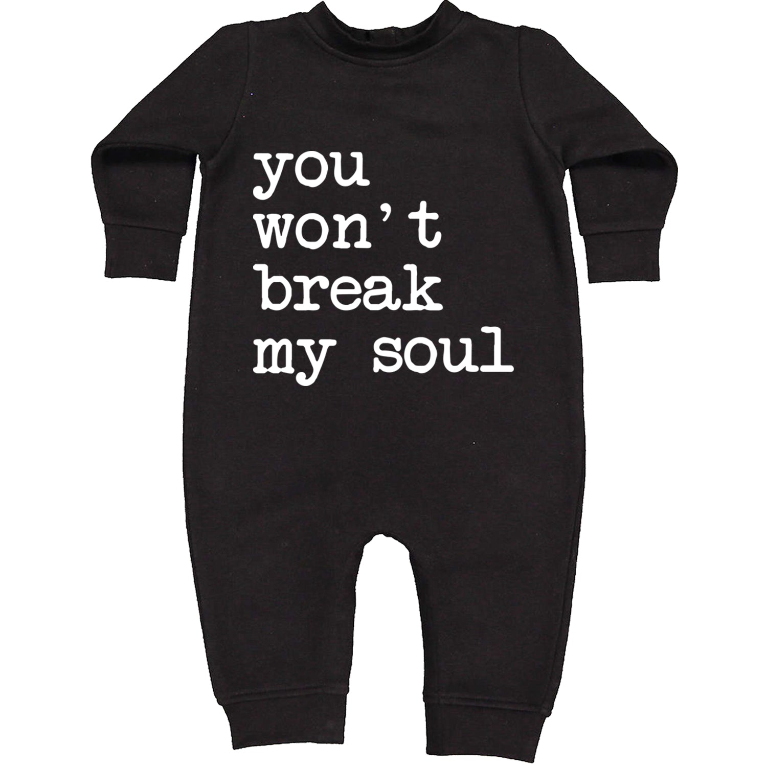 You Won't Break My Soul  Toddler Hoodie And Infant Fleece Romper Black