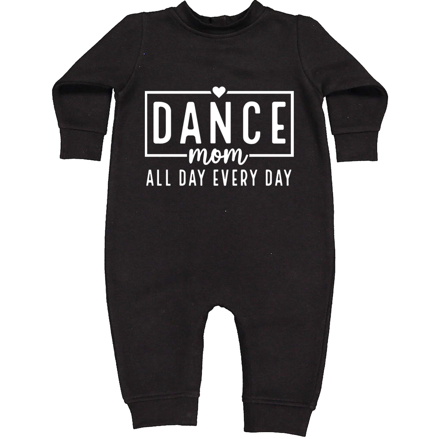 Dance Mom All Day Every Day Toddler Hoodie And Infant Fleece Romper Black