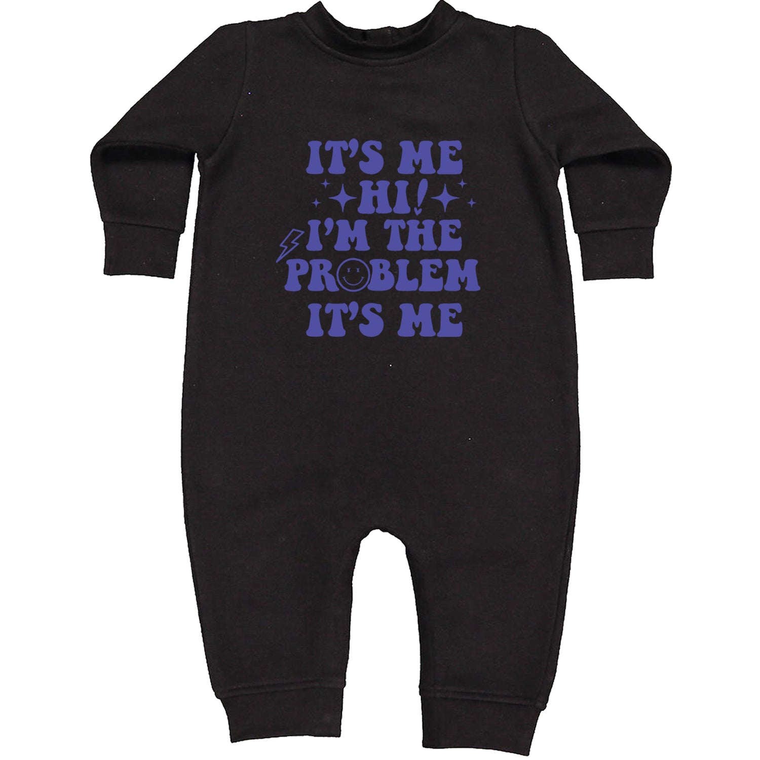 It's Me Hi I'm The Problem Toddler Hoodie And Infant Fleece Romper Black