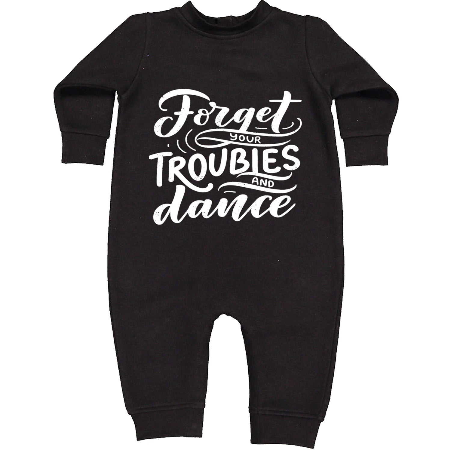 Forget Your Troubles and Dance Toddler Hoodie And Infant Fleece Romper Black