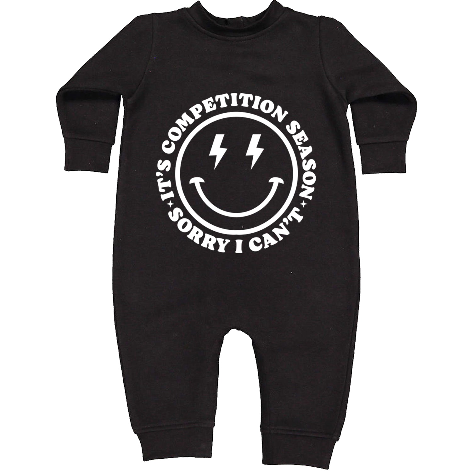 Sorry I Can't, It's Competition Season Toddler Hoodie And Infant Fleece Romper Black