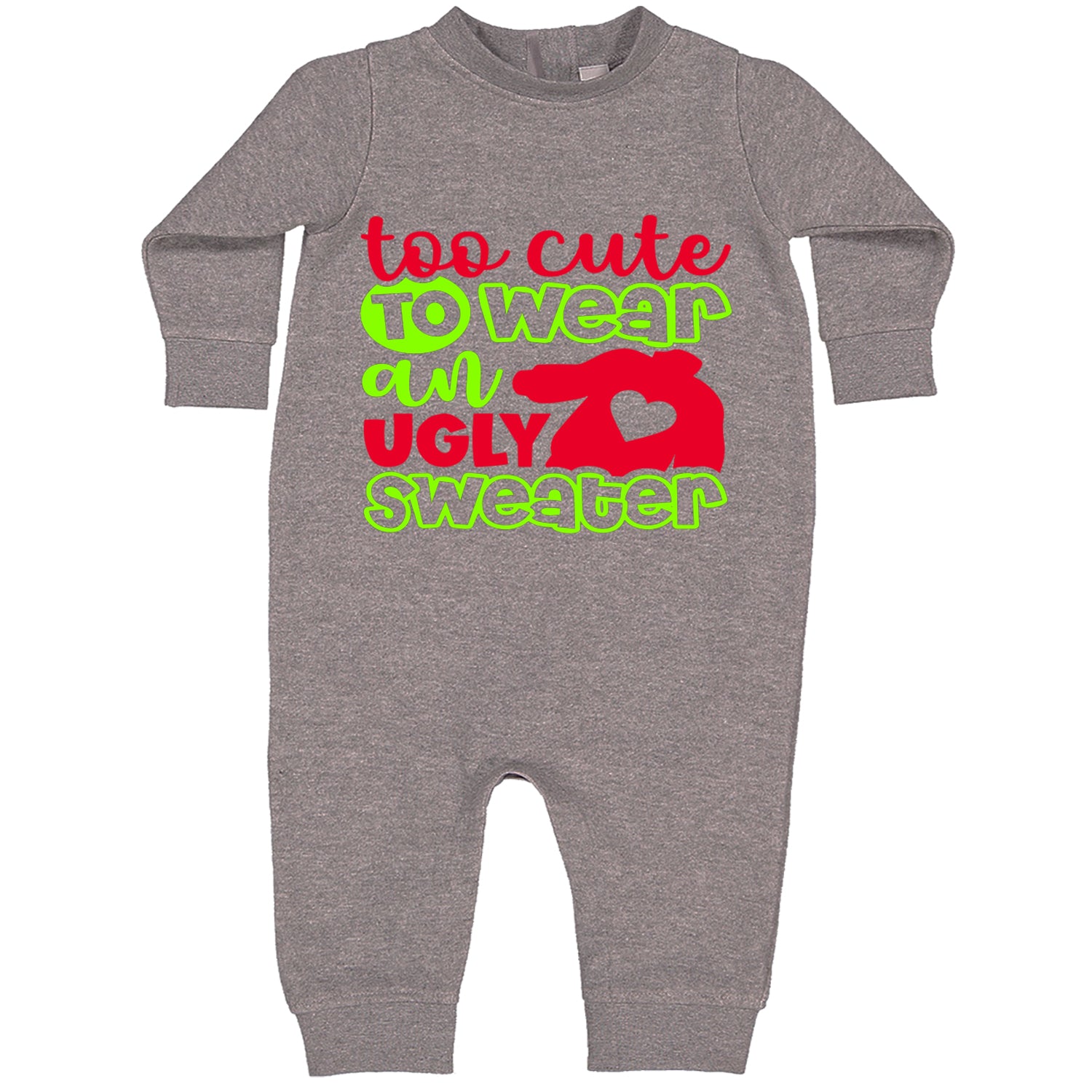 Too Cute to Wear an Ugly Christmas Sweater Toddler Hoodie And Infant Fleece Romper Heather Grey