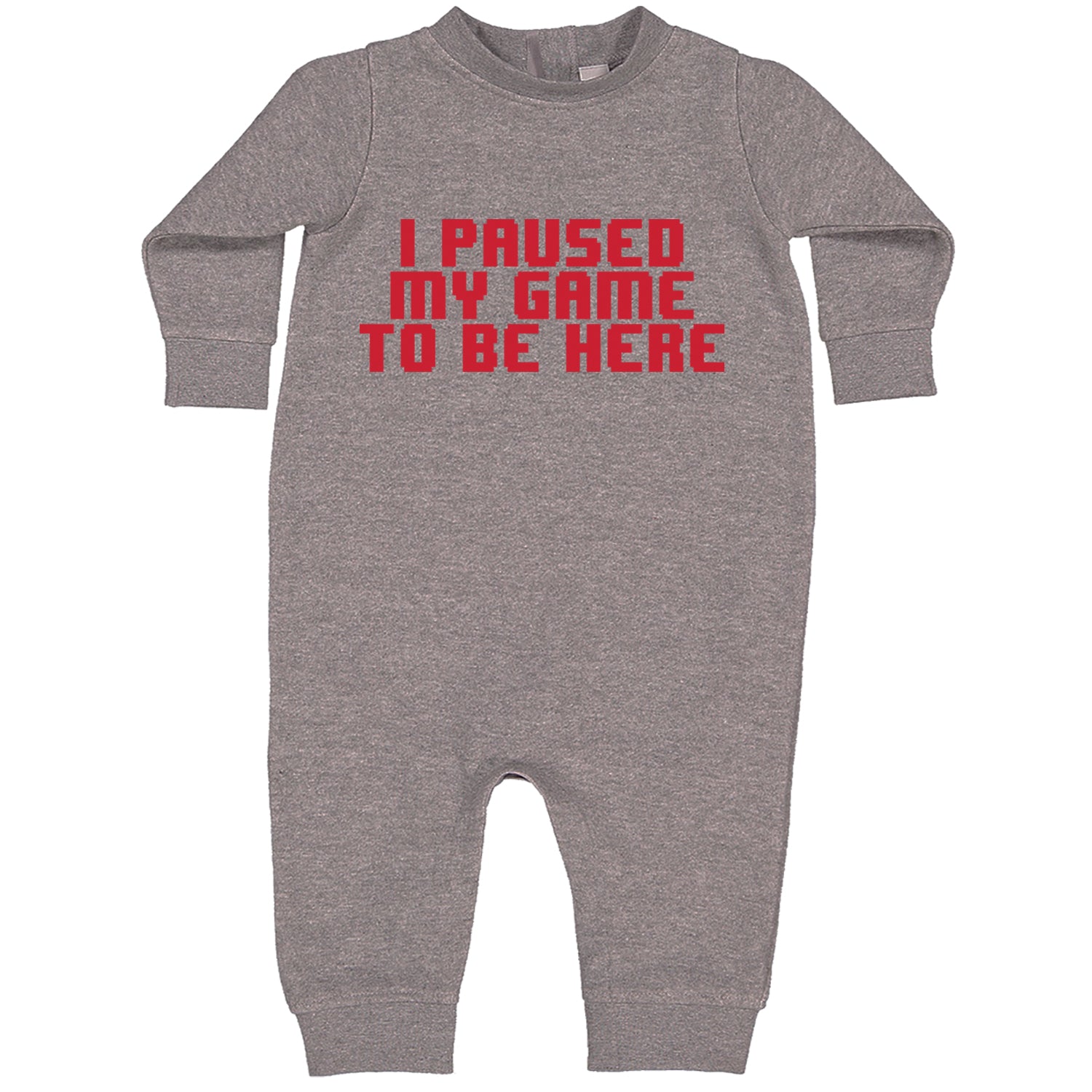 I Paused My Game To Be Here Funny Video Gamer Toddler Hoodie And Infant Fleece Romper Heather Grey