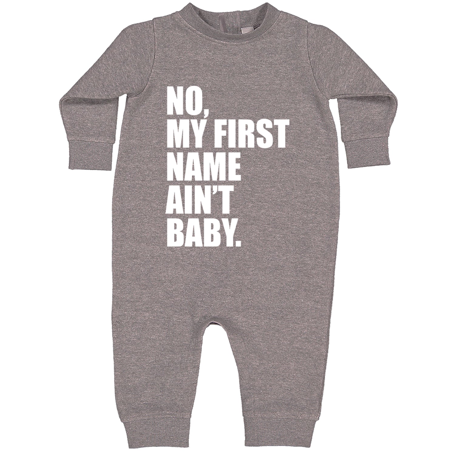 No My First Name Ain't Baby Together Again Toddler Hoodie And Infant Fleece Romper Heather Grey