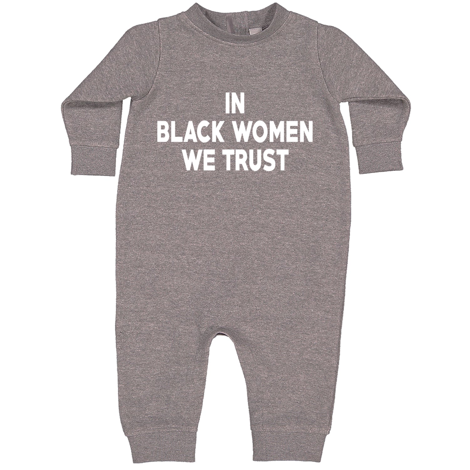 In Black Women We trust Toddler Hoodie And Infant Fleece Romper Heather Grey