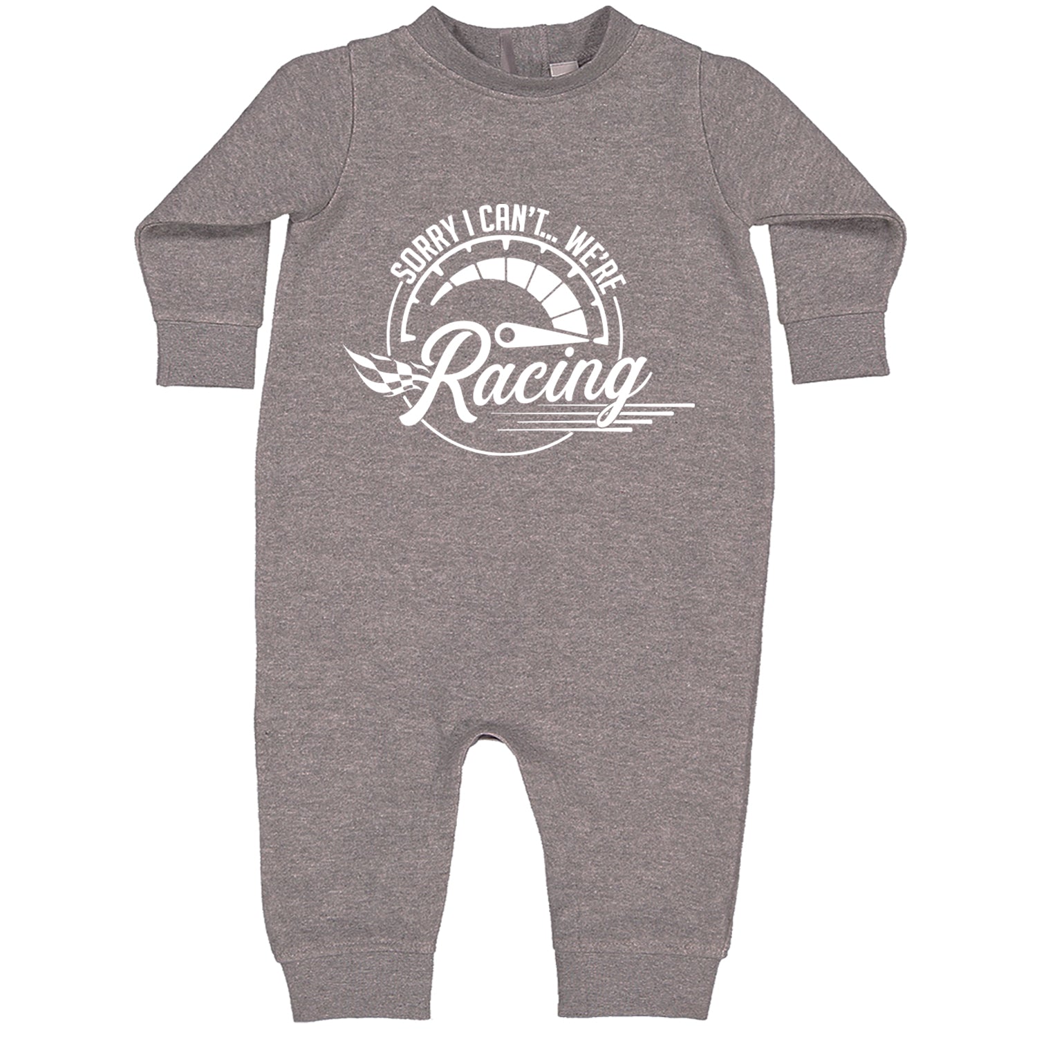 Sorry I Can't, We're Racing Toddler Hoodie And Infant Fleece Romper Heather Grey