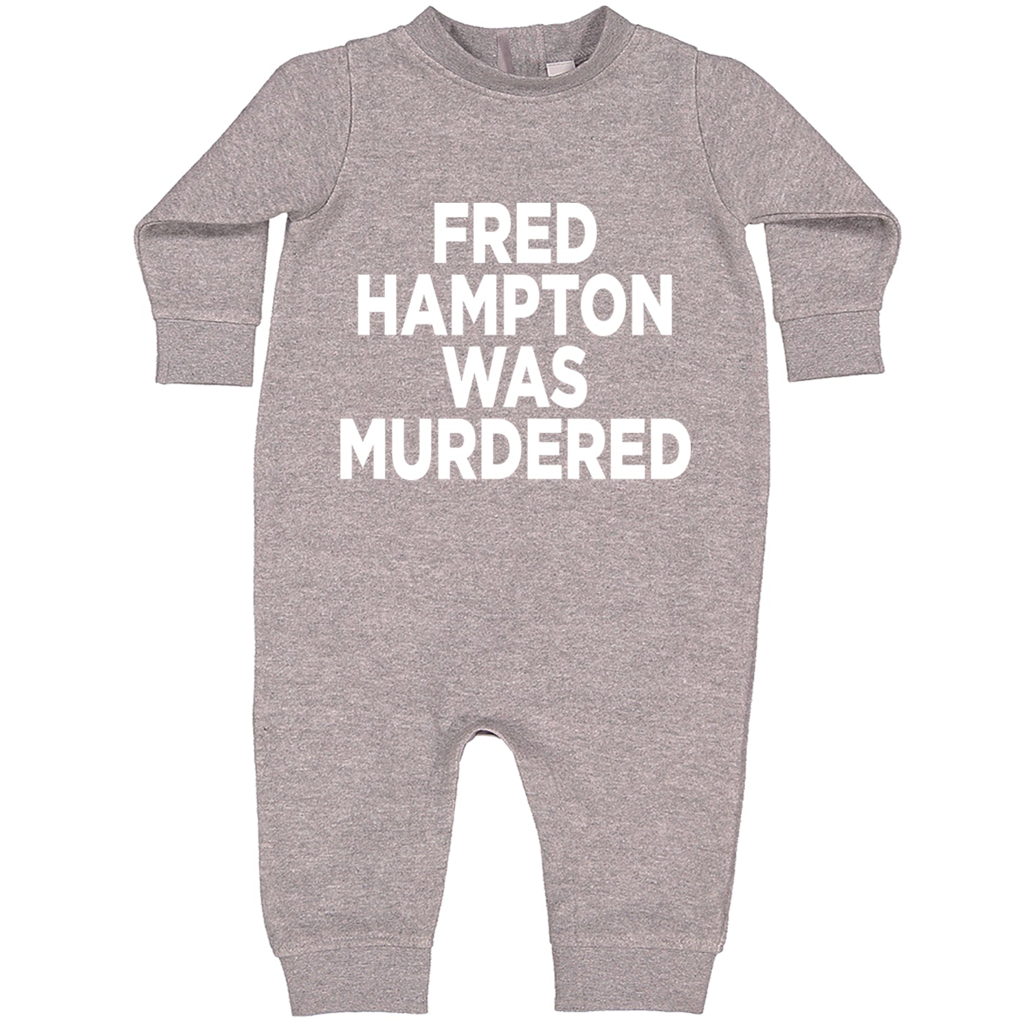 Fred Hampton Was Murdered Toddler Hoodie And Infant Fleece Romper Heather Grey