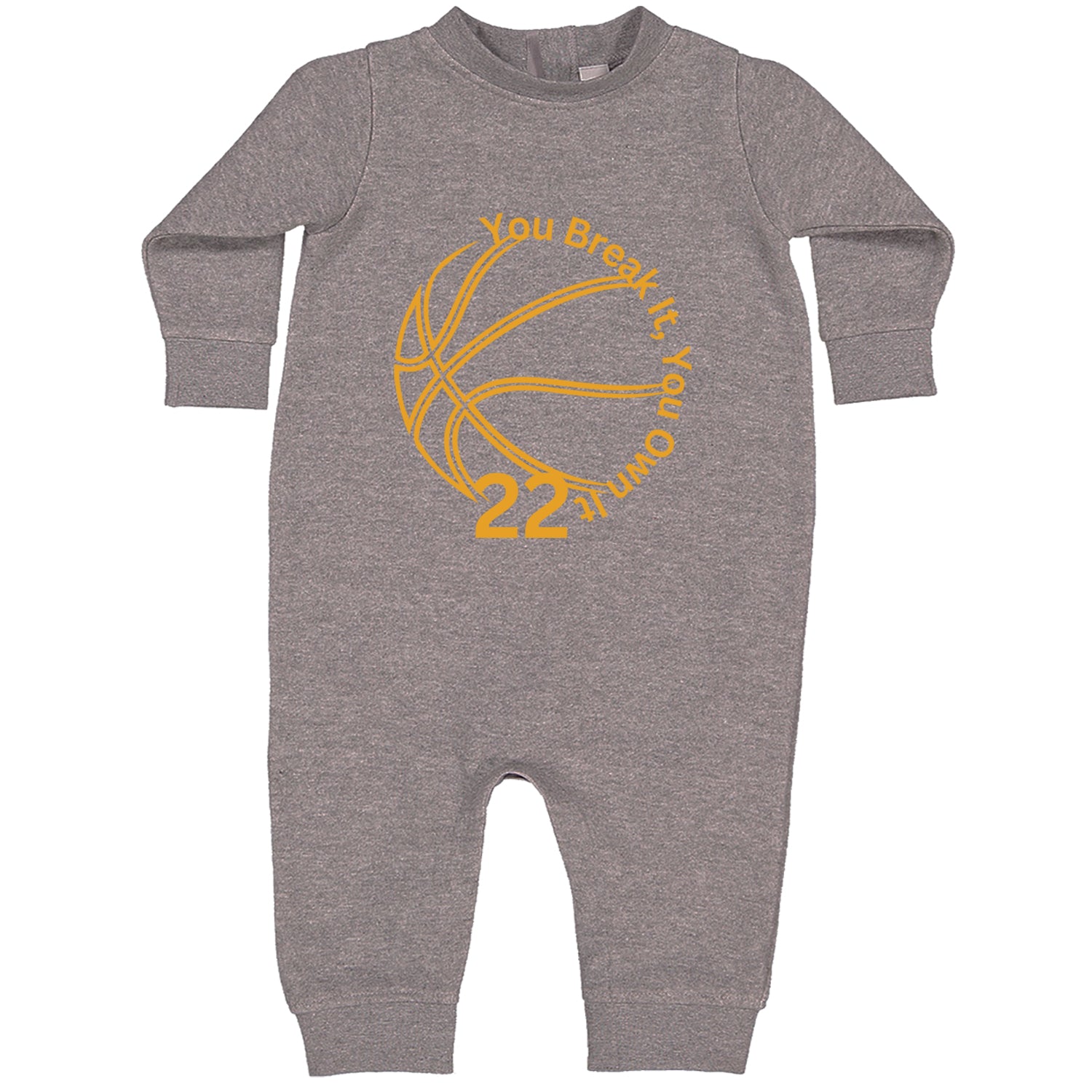 You Break It You Own It 22 Basketball Toddler Hoodie And Infant Fleece Romper Heather Grey