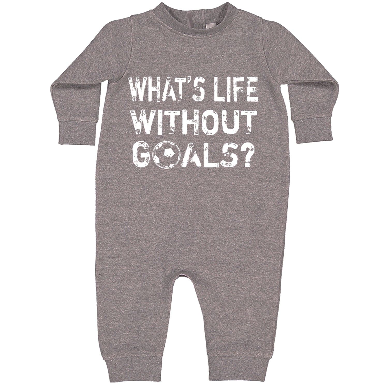 What's Life Without Goals Soccer Futbol Toddler Hoodie And Infant Fleece Romper Heather Grey