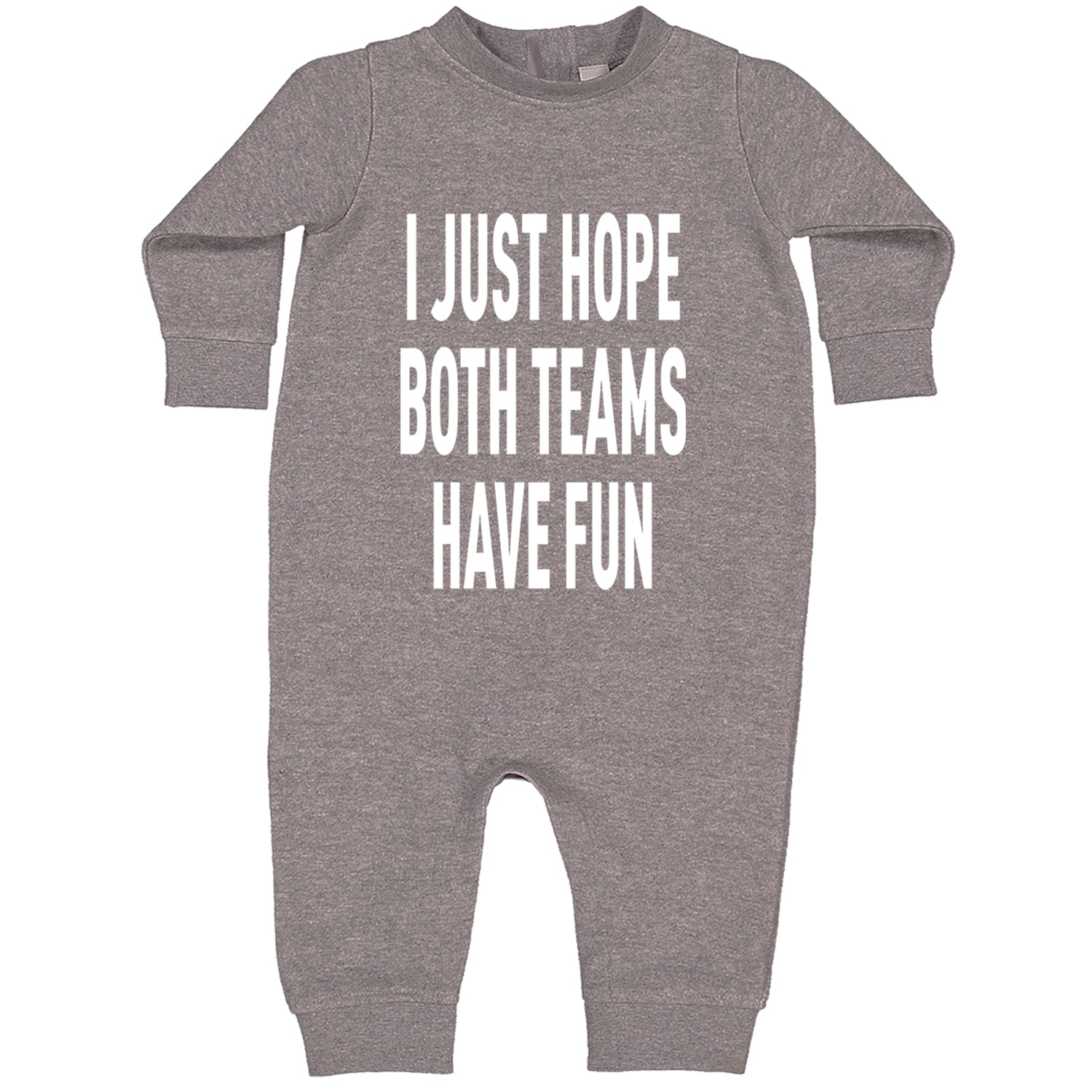 I Just Hope Both Teams Have Fun Sports Toddler Hoodie And Infant Fleece Romper Heather Grey