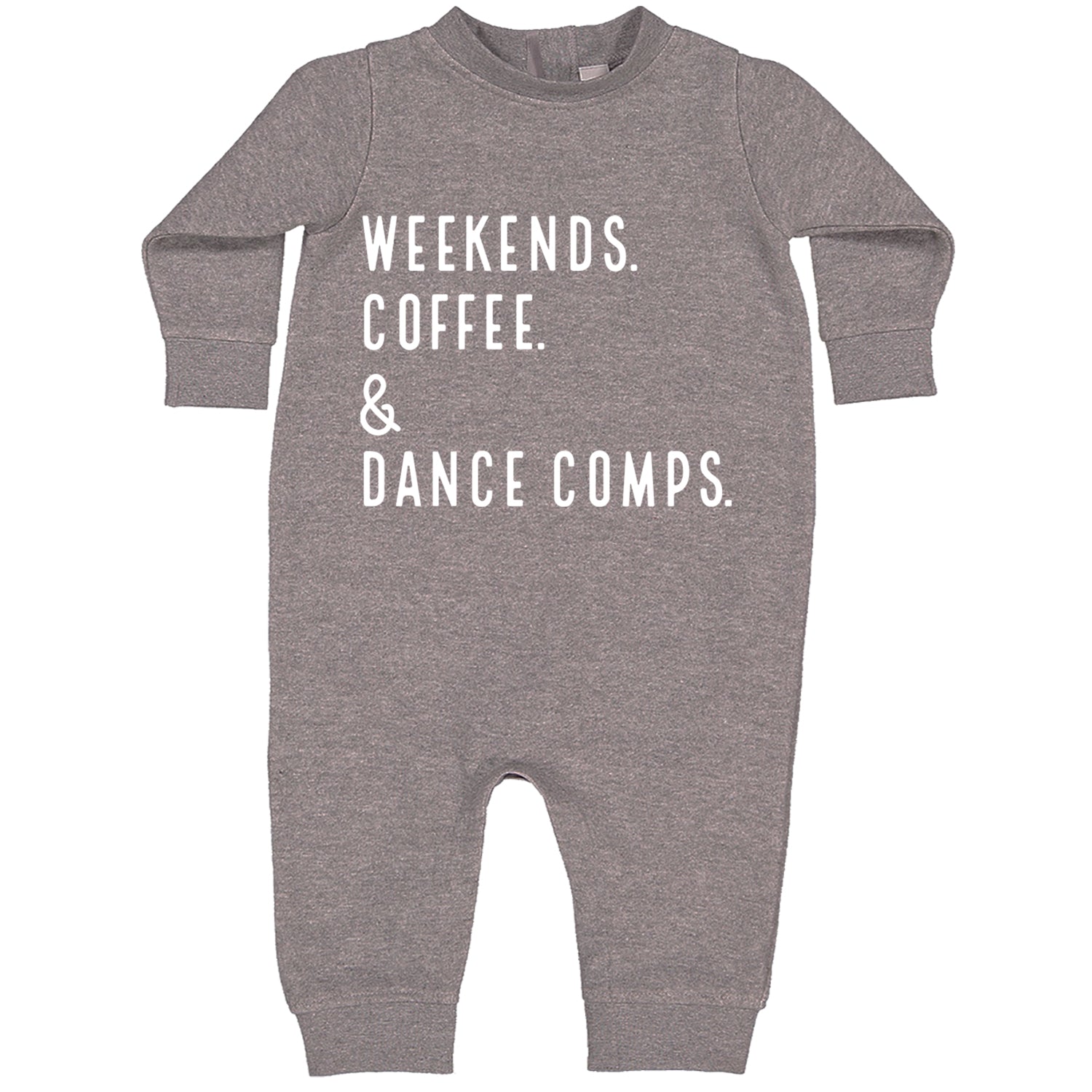 Weekends, Coffee and Dance Comps Toddler Hoodie And Infant Fleece Romper Heather Grey