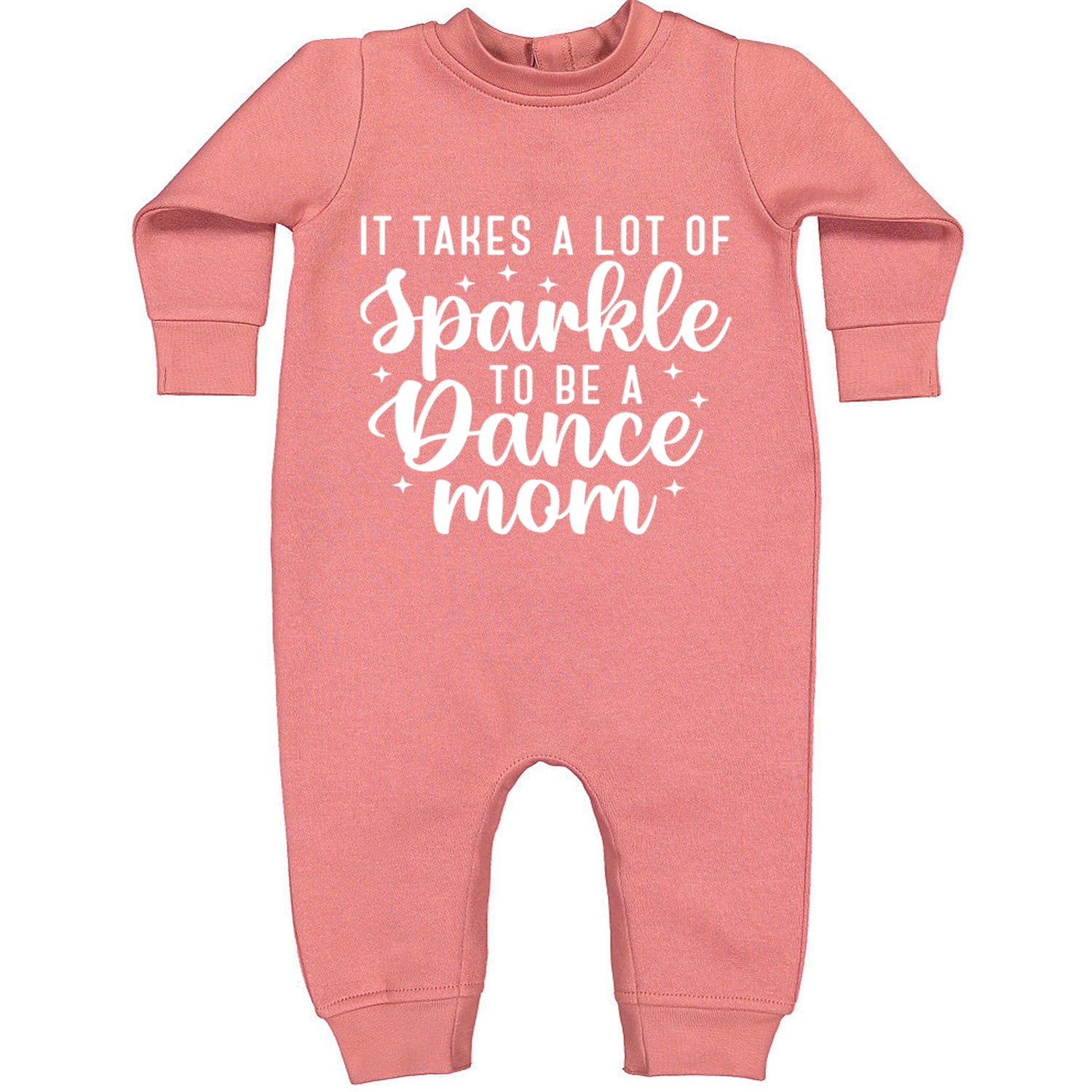 It Takes A Lot Of Sparkle To Be A Dance Mom Toddler Hoodie And Infant Fleece Romper Mauve