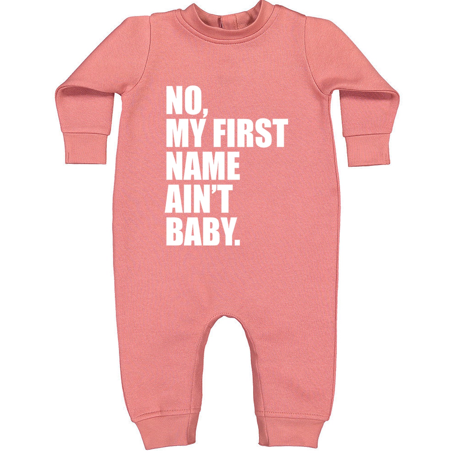 No My First Name Ain't Baby Together Again Toddler Hoodie And Infant Fleece Romper Mauve