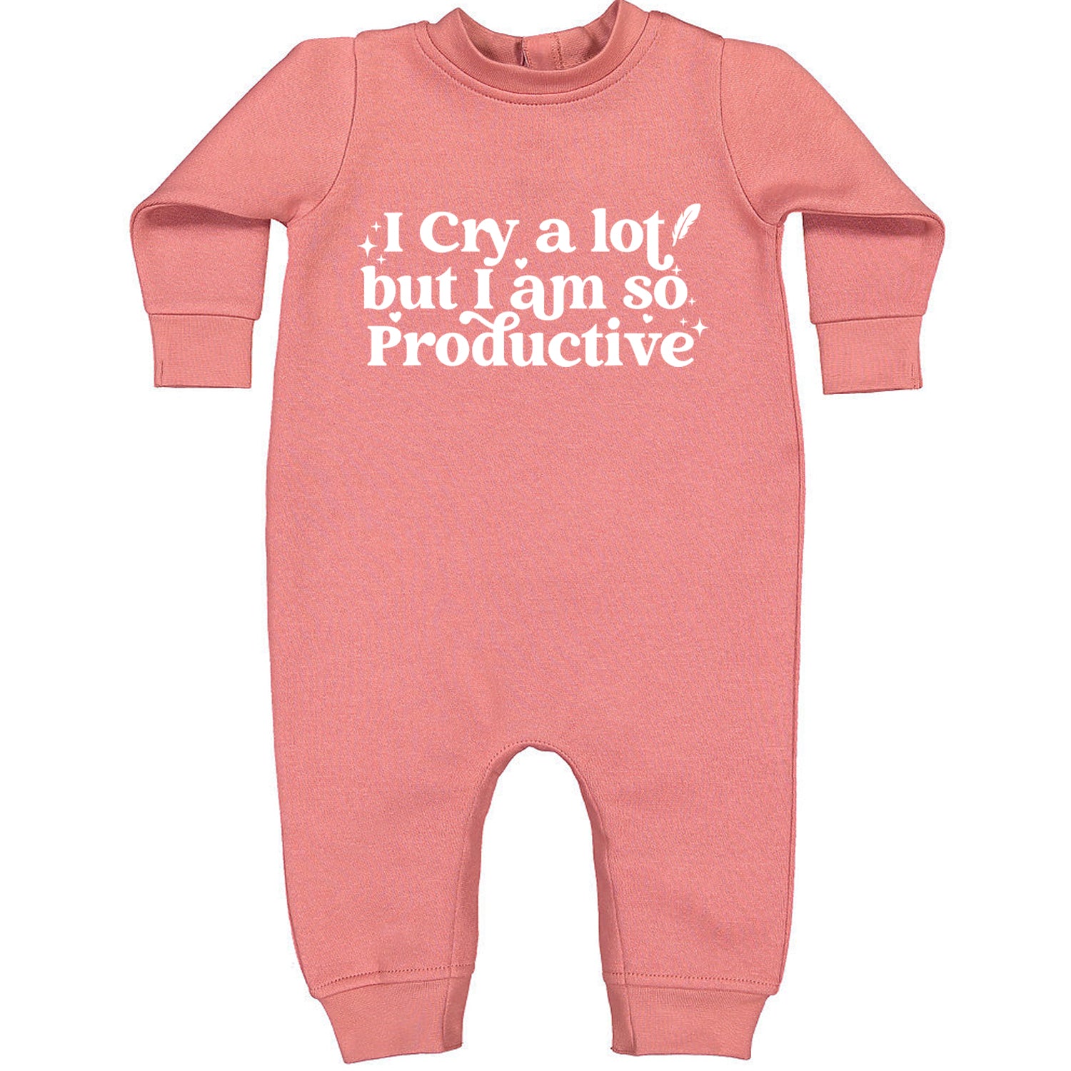 I Cry A Lot But I am So Productive TTPD Toddler Hoodie And Infant Fleece Romper Mauve