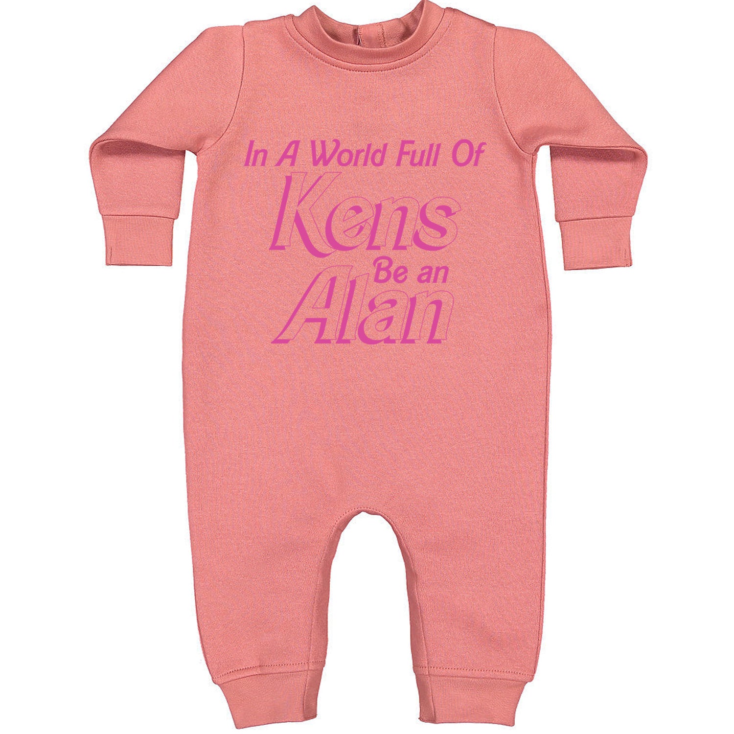 In A World Full Of Kens, Be an Alan Toddler Hoodie And Infant Fleece Romper Mauve