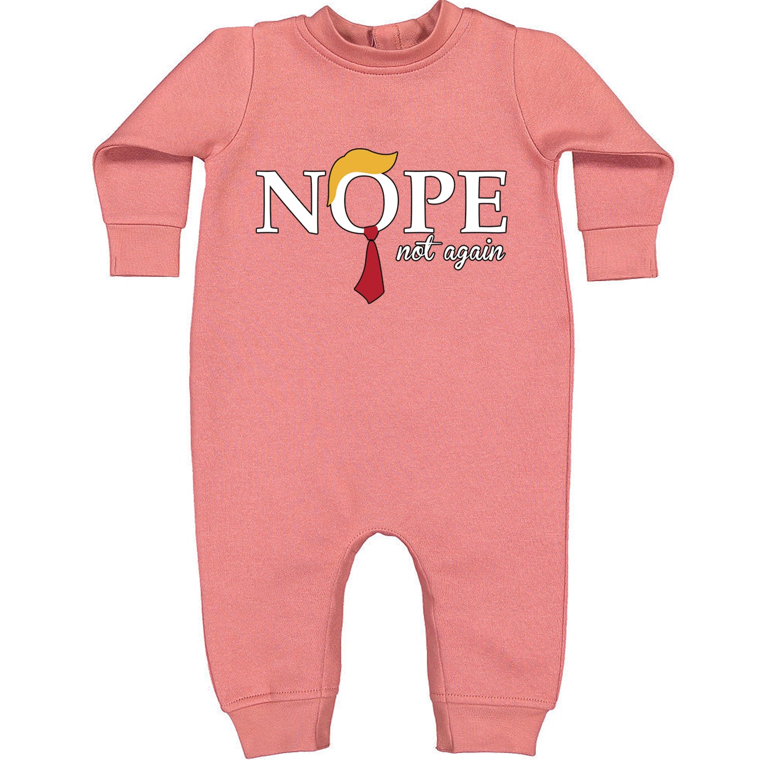 Nope Not Again Anti-Trump 2024 Toddler Hoodie And Infant Fleece Romper Mauve