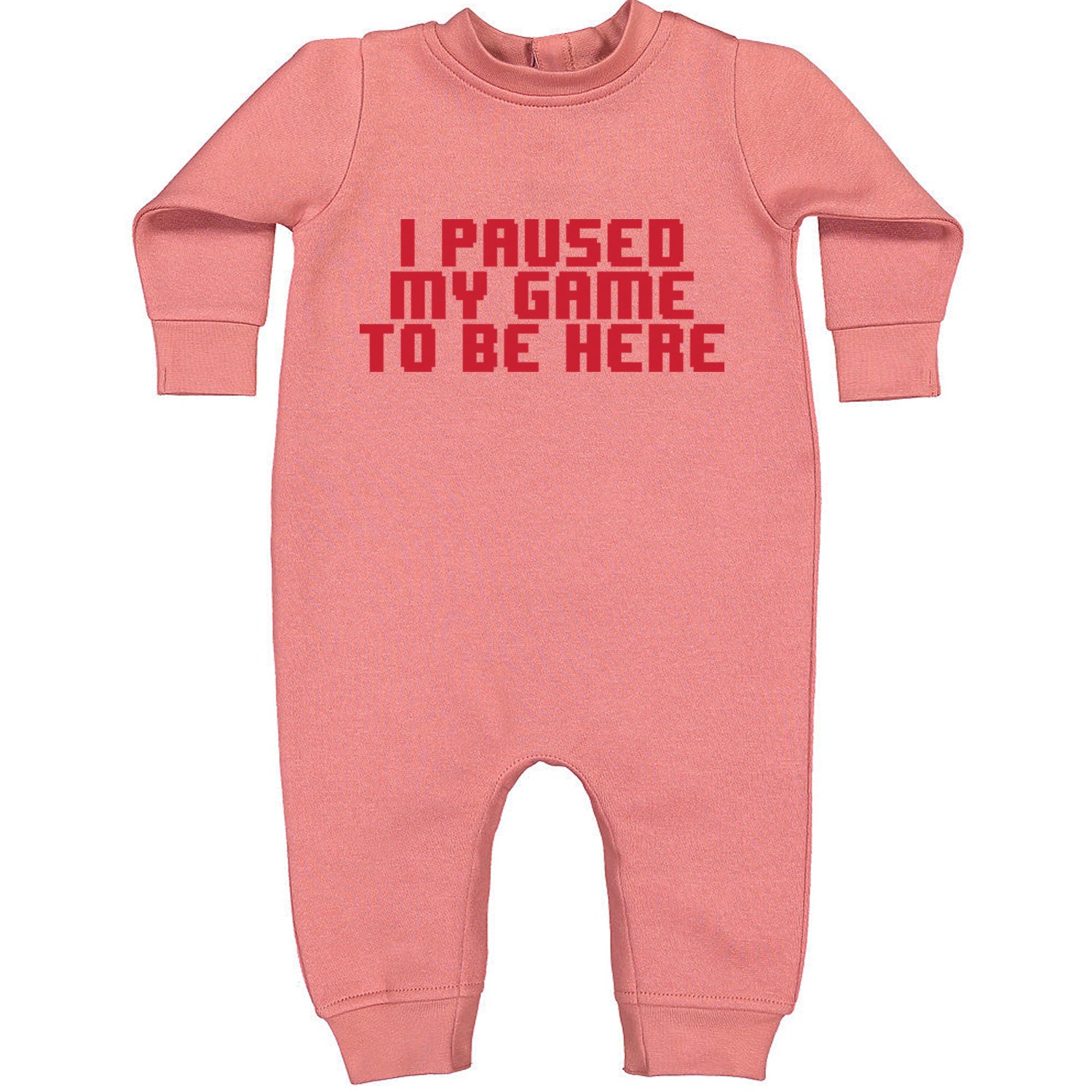 I Paused My Game To Be Here Funny Video Gamer Toddler Hoodie And Infant Fleece Romper Mauve