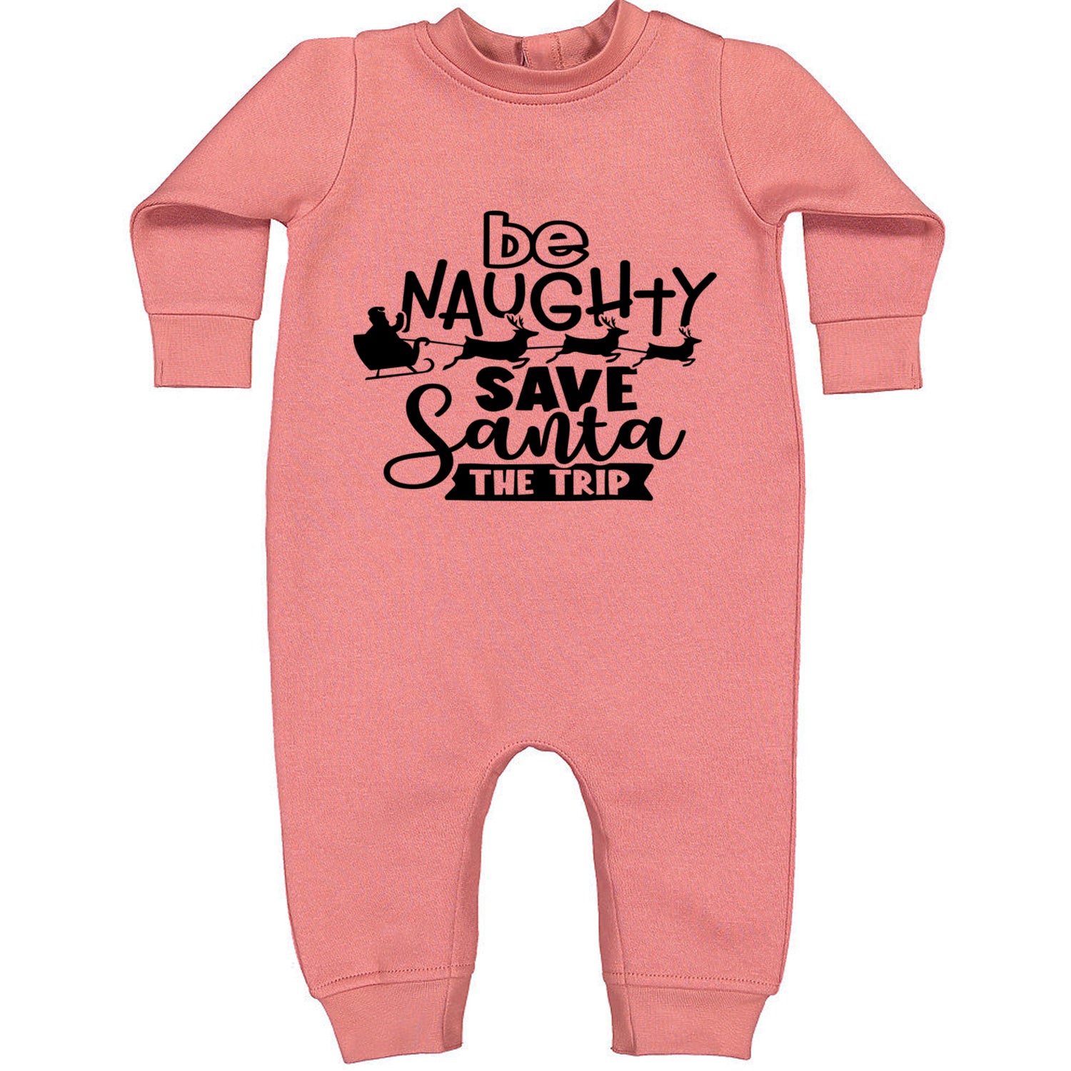 Be Naughty Save Santa the Trip Christmas Toddler Hoodie And Infant Fleece Romper Mauve