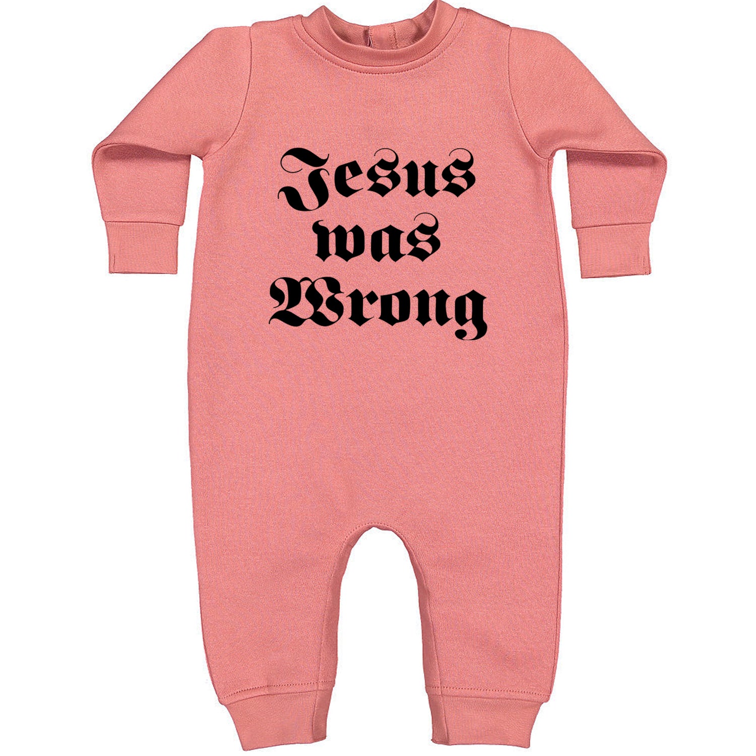 Jesus Was Wrong Little Miss Sunshine Toddler Hoodie And Infant Fleece Romper Mauve