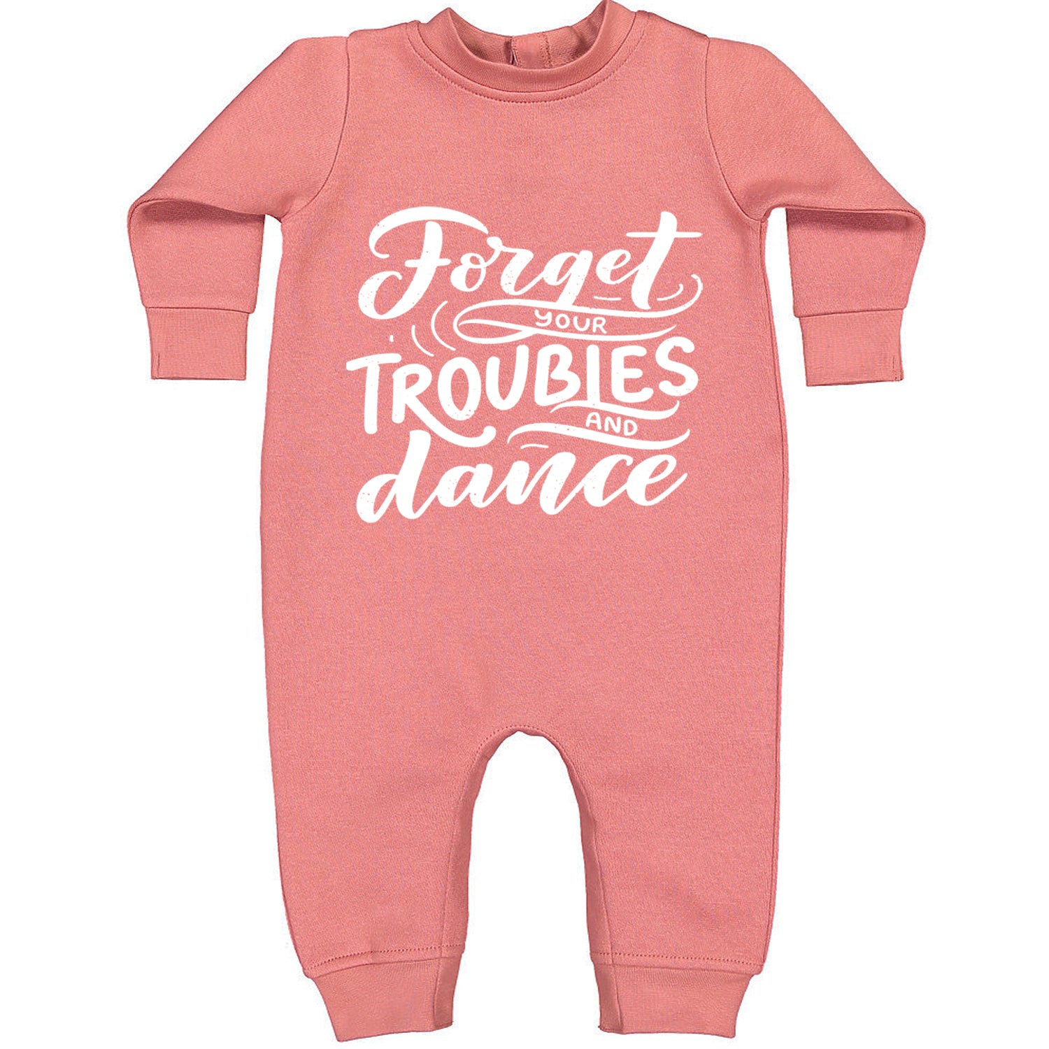 Forget Your Troubles and Dance Toddler Hoodie And Infant Fleece Romper Mauve