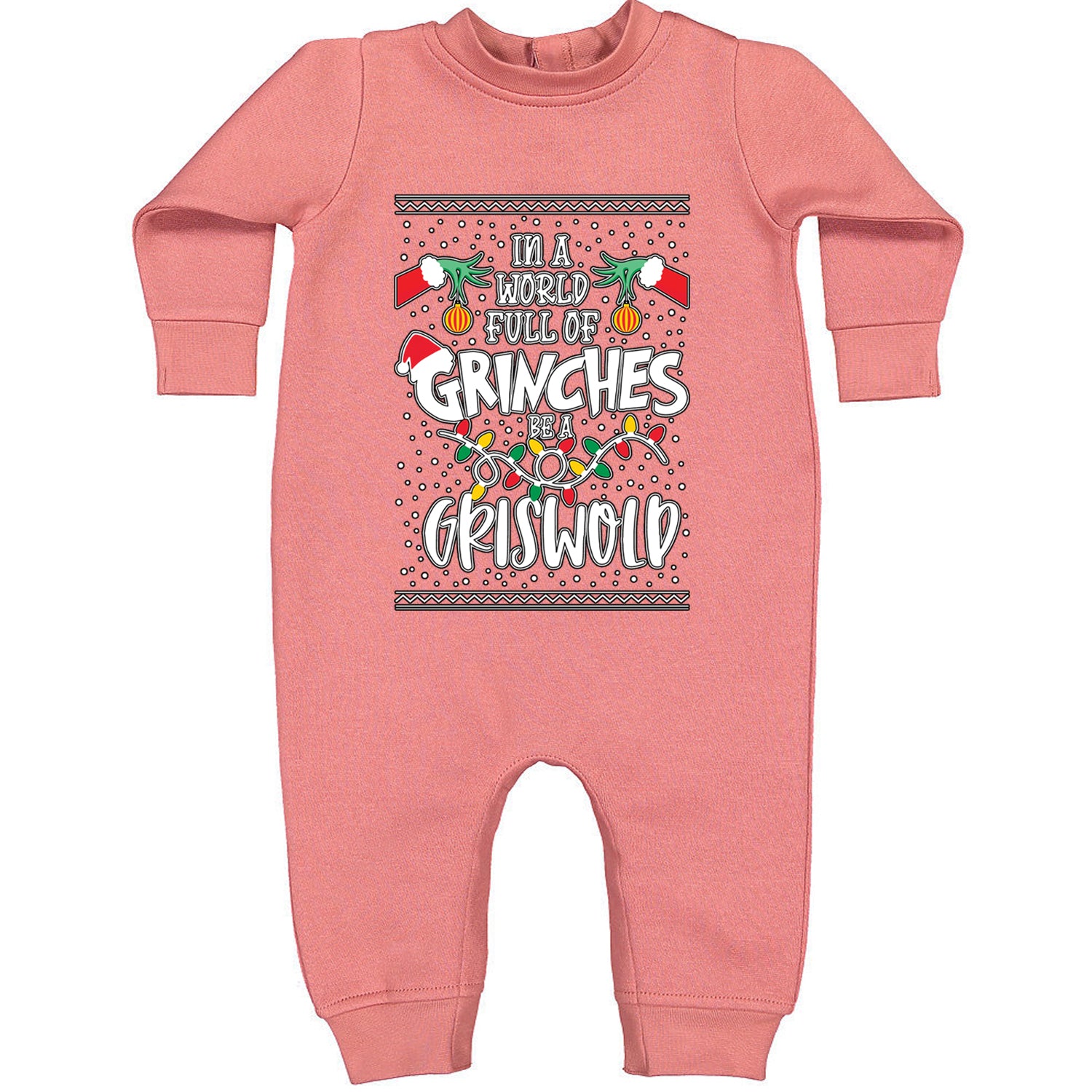 In A World Full Of Grinches, Be A Griswold Toddler Hoodie And Infant Fleece Romper Mauve