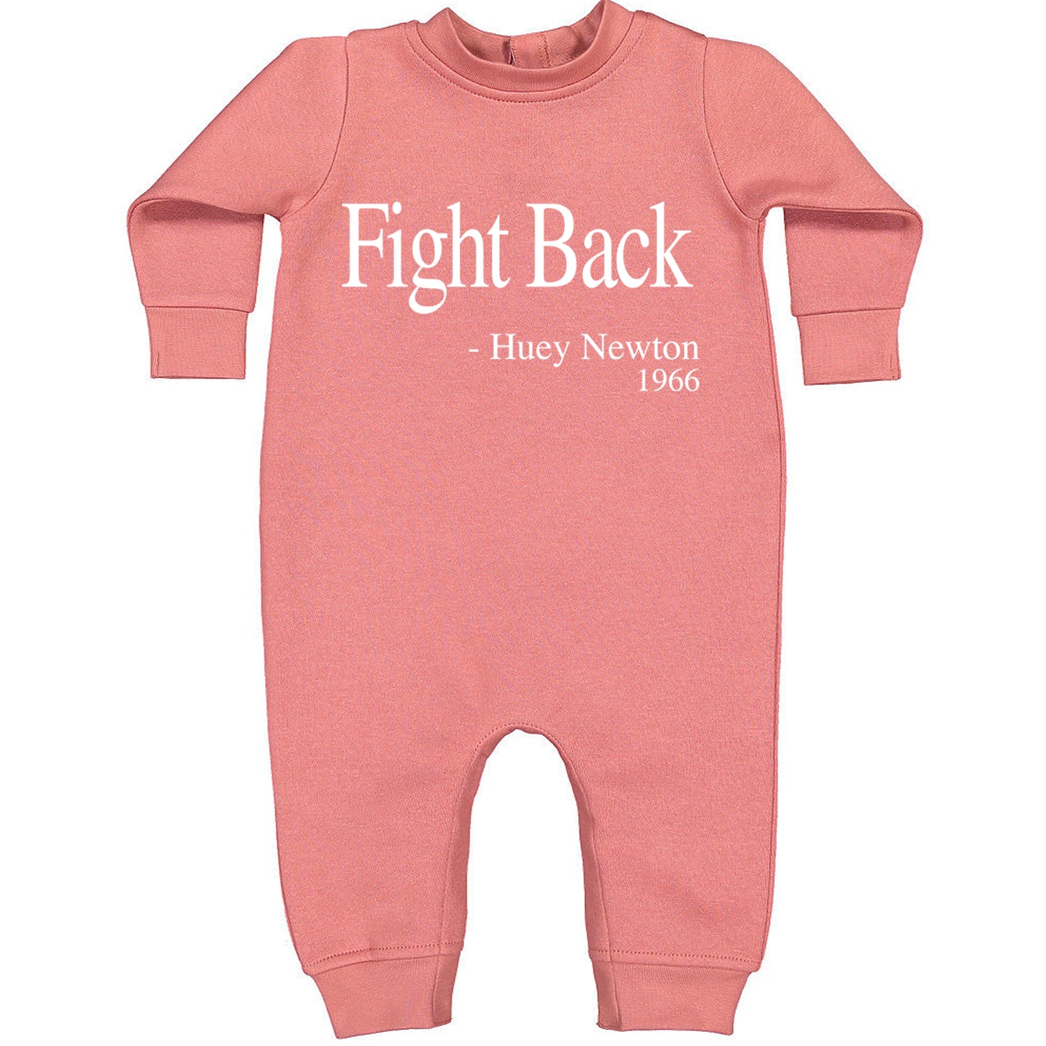 Fight Back Huey Newton Quote  Toddler Hoodie And Infant Fleece Romper Mauve