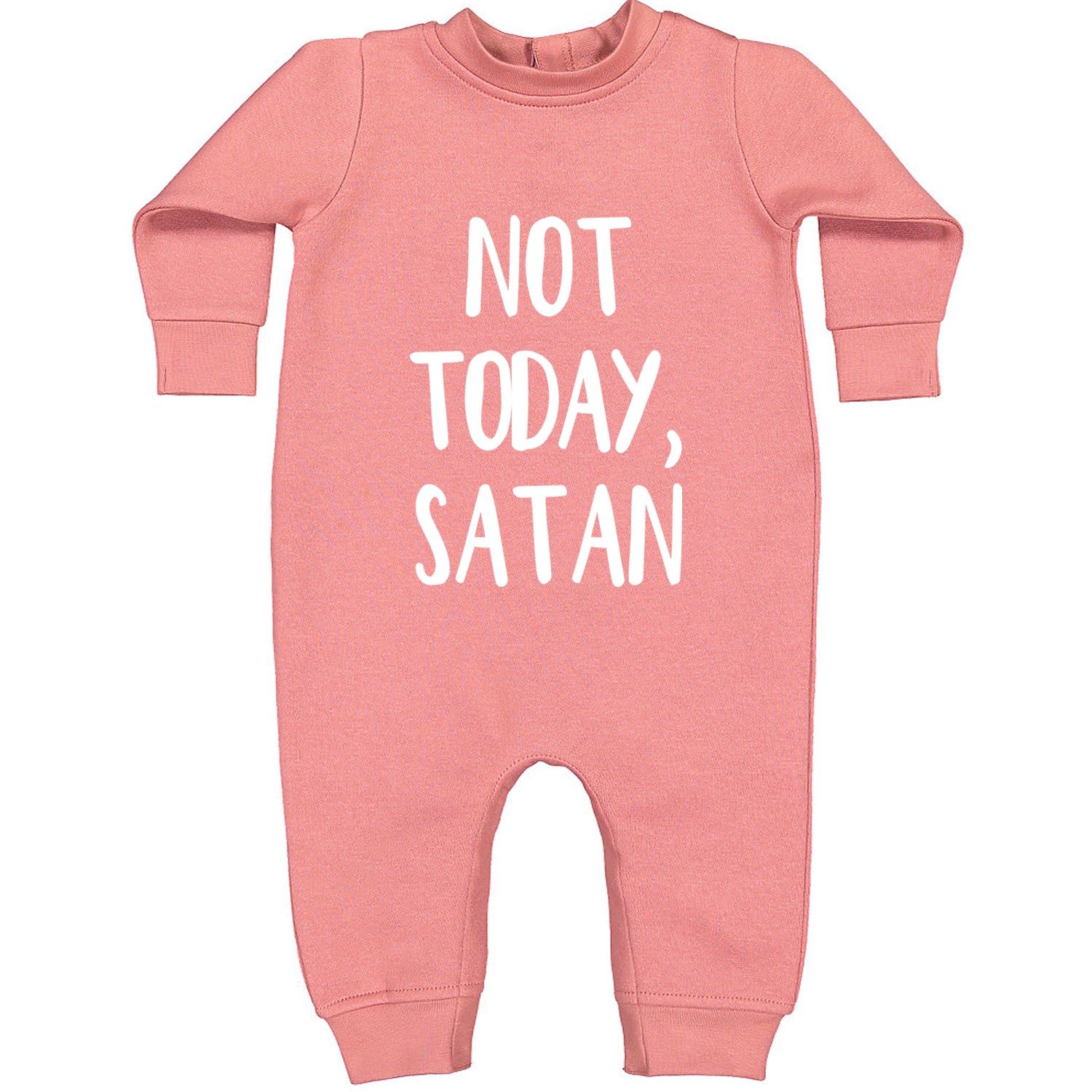 Not Today, Satan Jesus Already Won Toddler Hoodie And Infant Fleece Romper Mauve