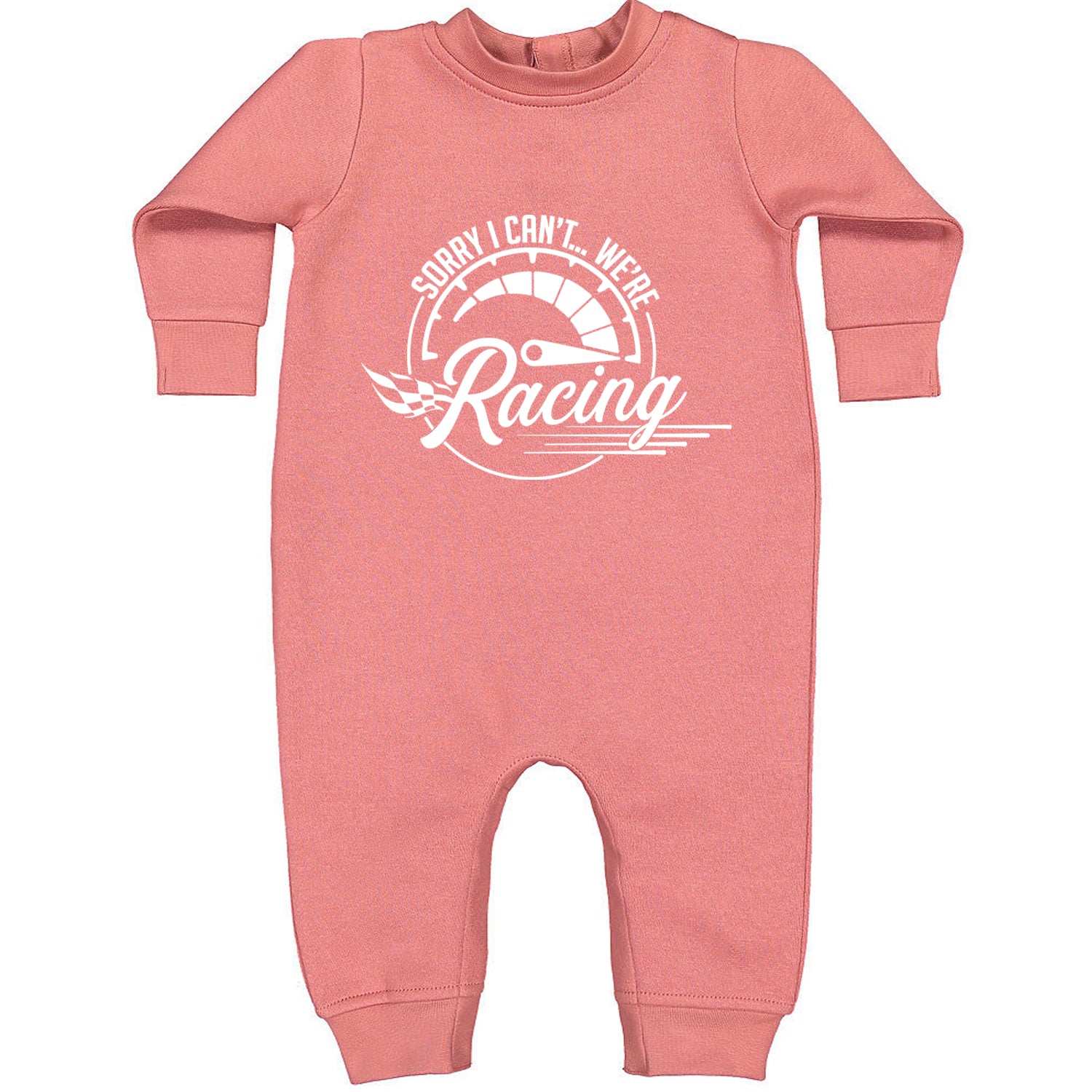 Sorry I Can't, We're Racing Toddler Hoodie And Infant Fleece Romper Mauve