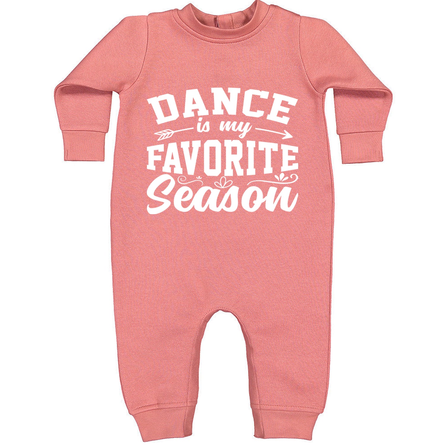 Dance Is My Favorite Season Toddler Hoodie And Infant Fleece Romper Mauve