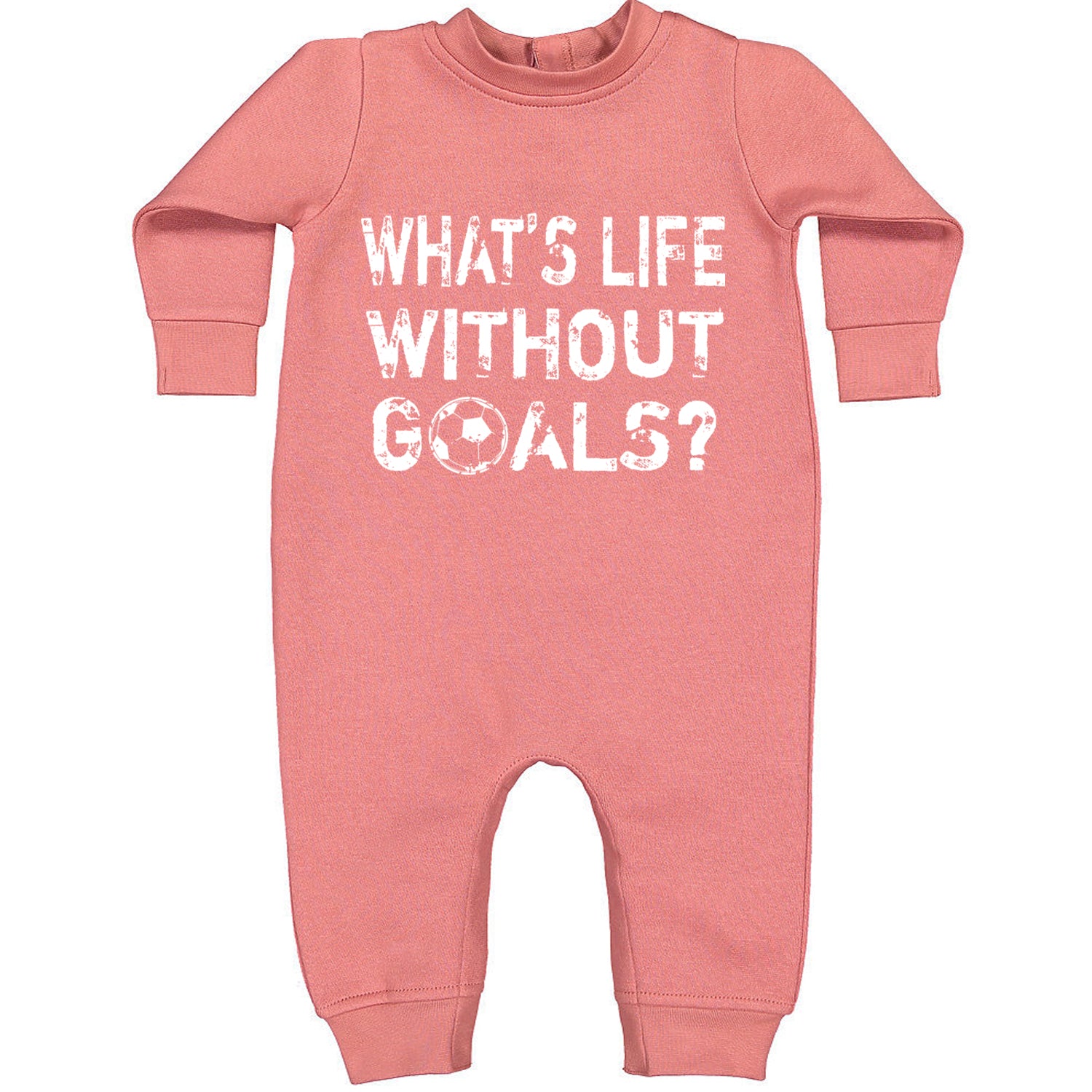 What's Life Without Goals Soccer Futbol Toddler Hoodie And Infant Fleece Romper Mauve